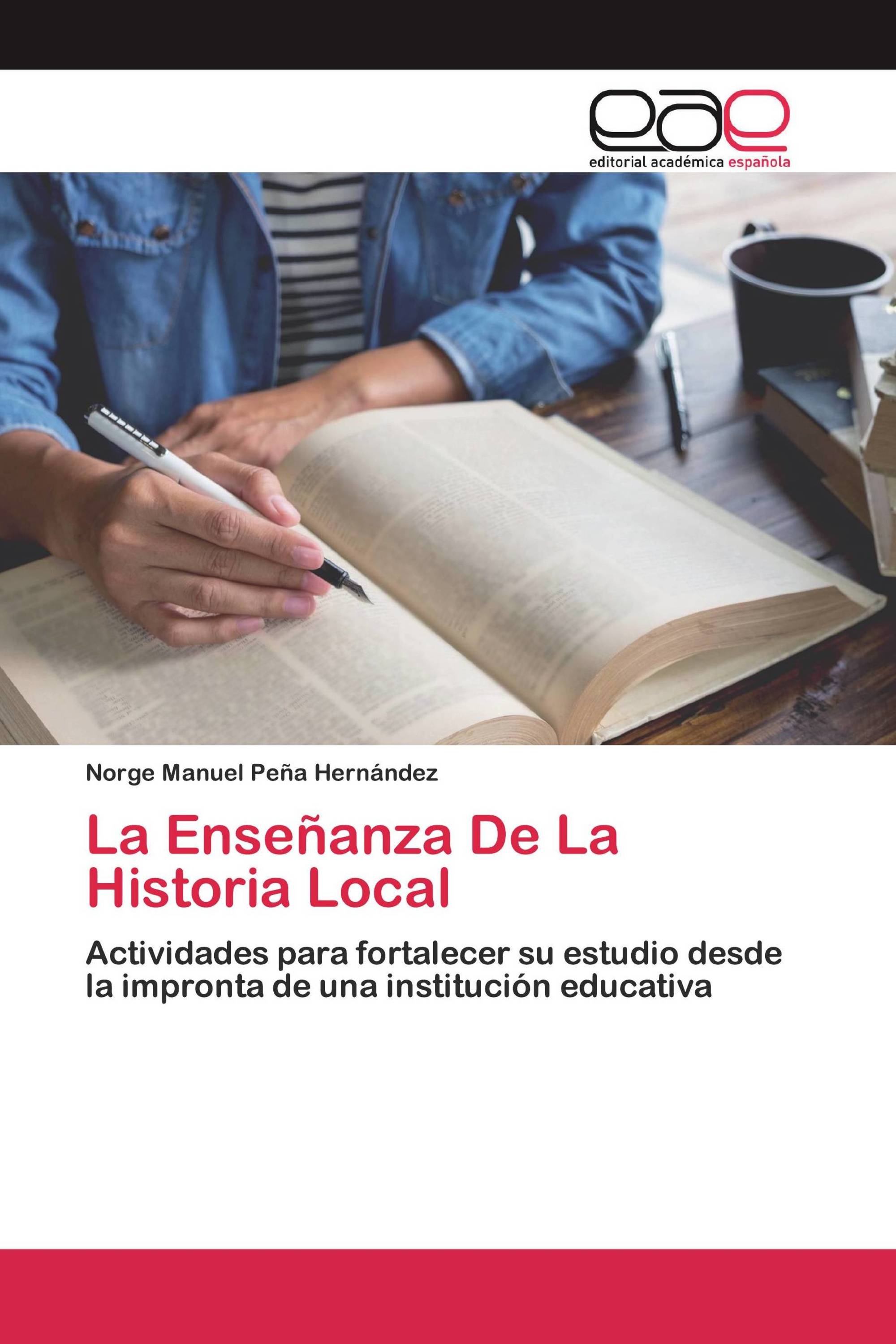 La Enseñanza De La Historia Local