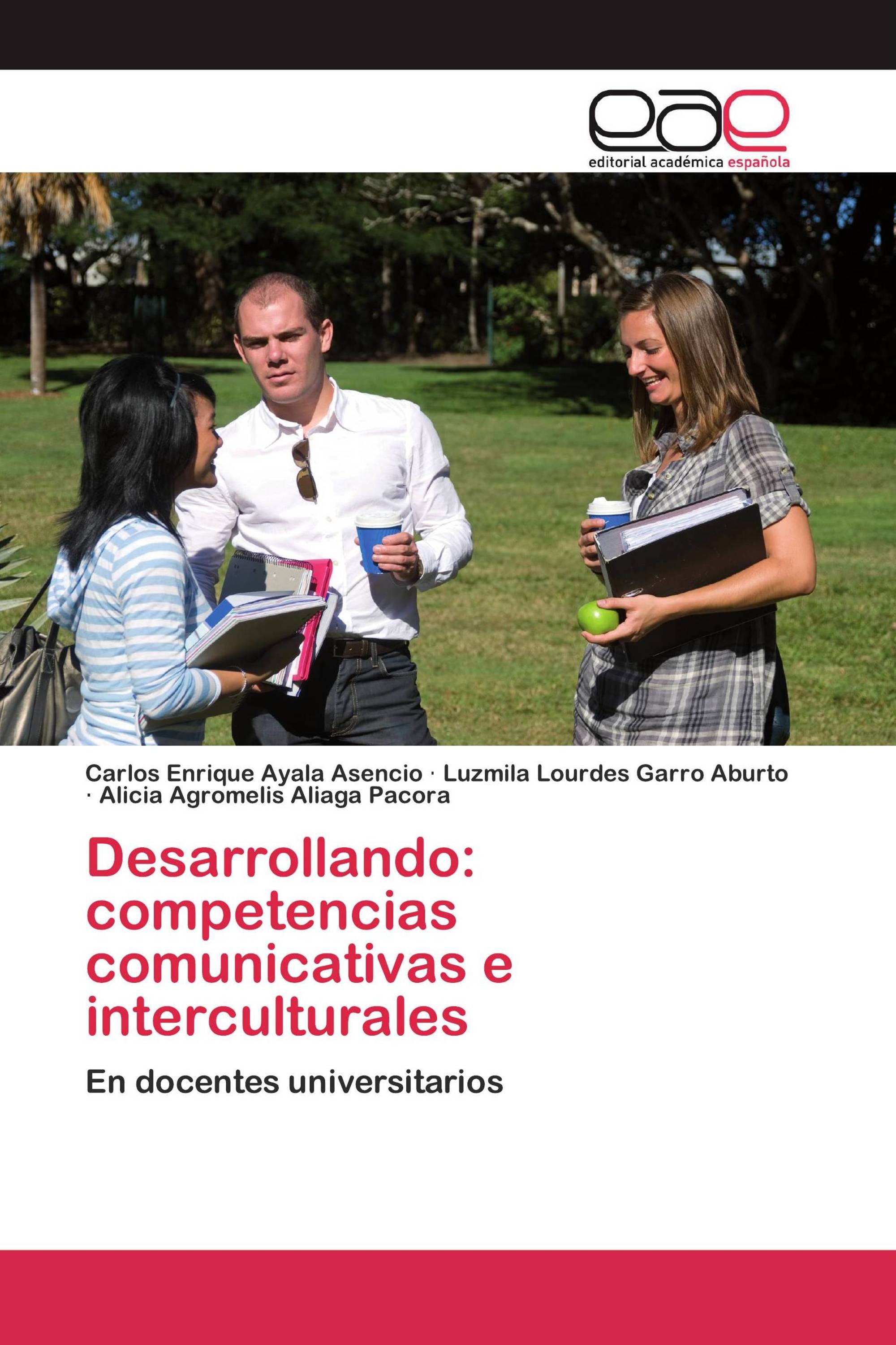 Desarrollando: competencias comunicativas e interculturales