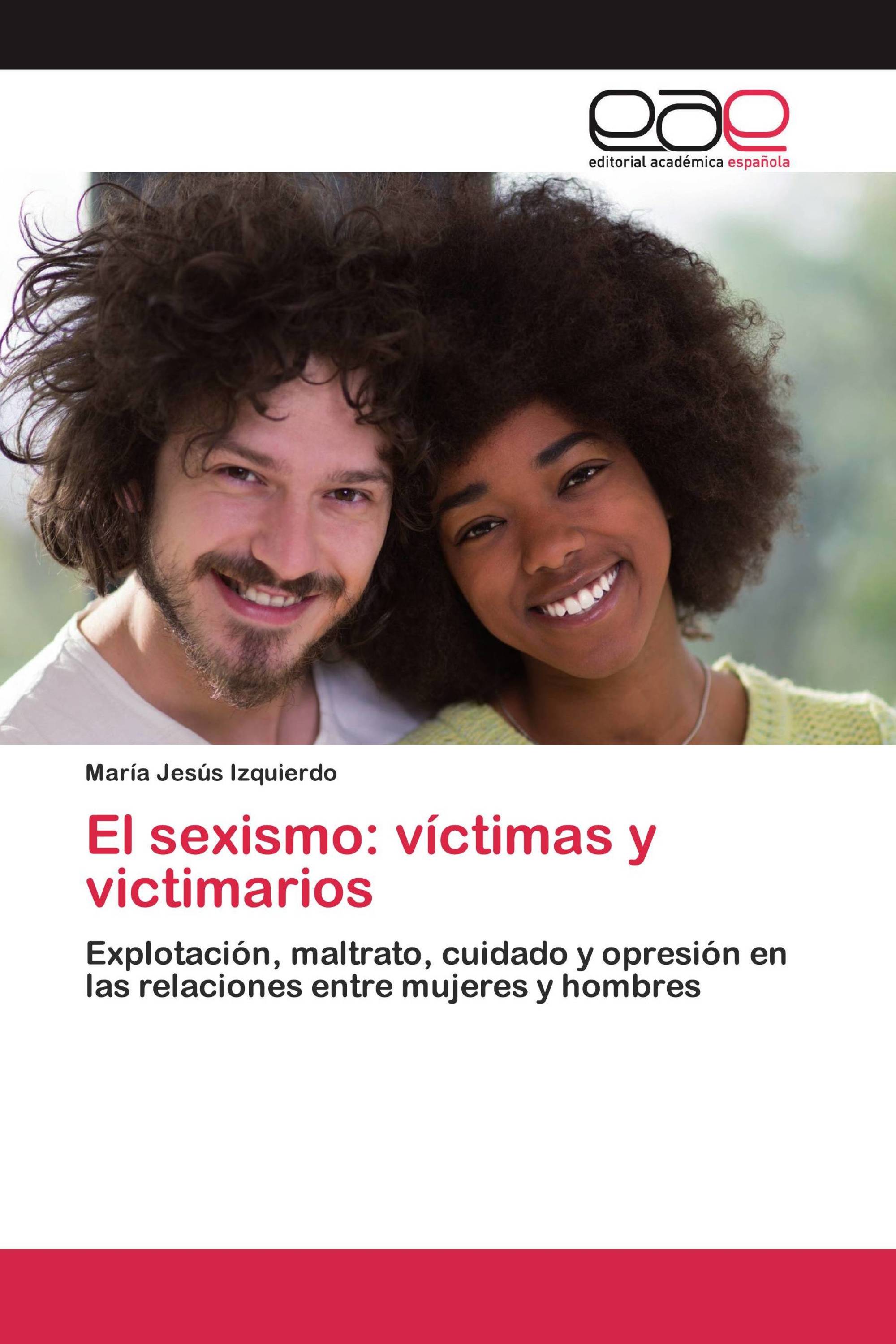 El sexismo: víctimas y victimarios