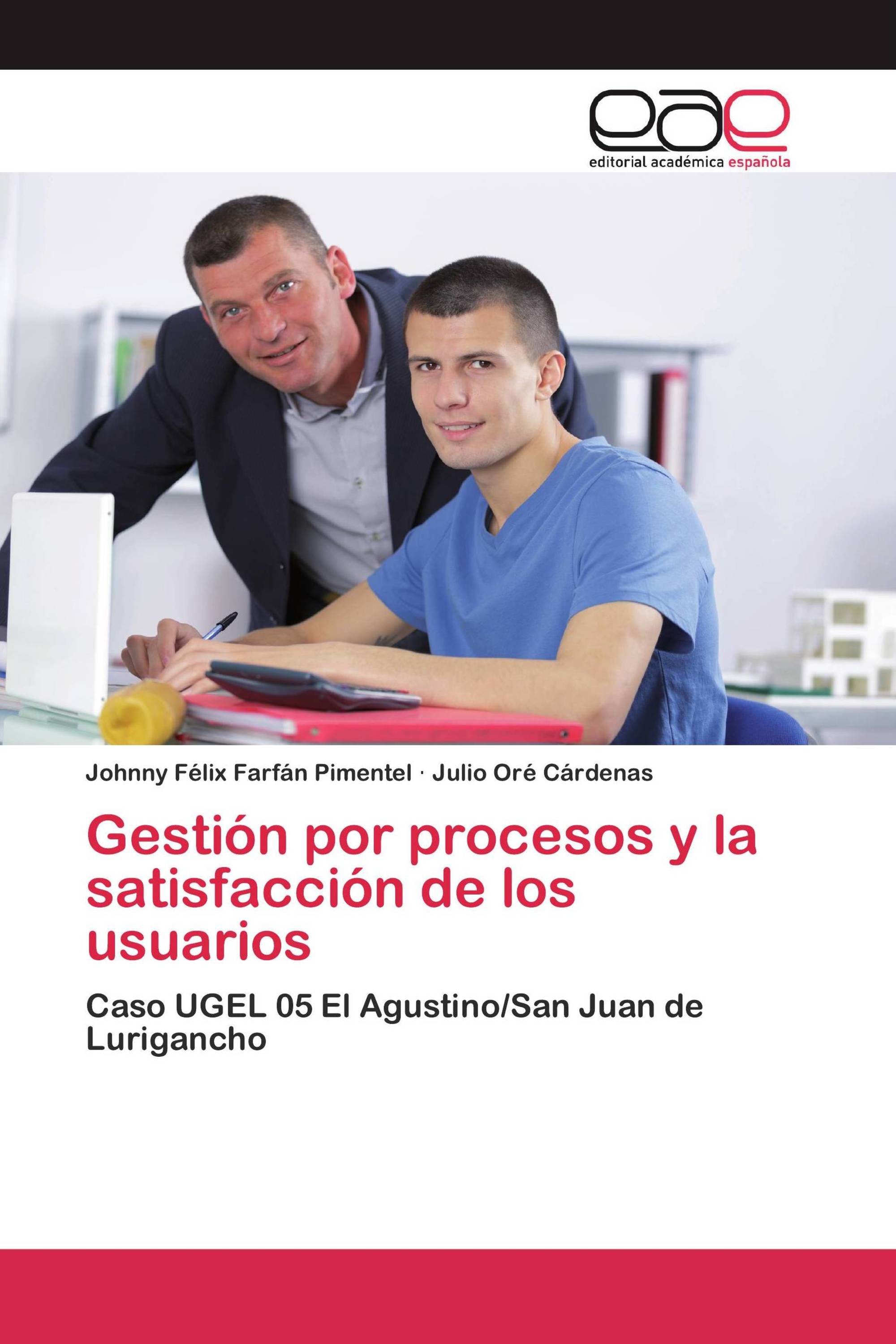 Gestión por procesos y la satisfacción de los usuarios