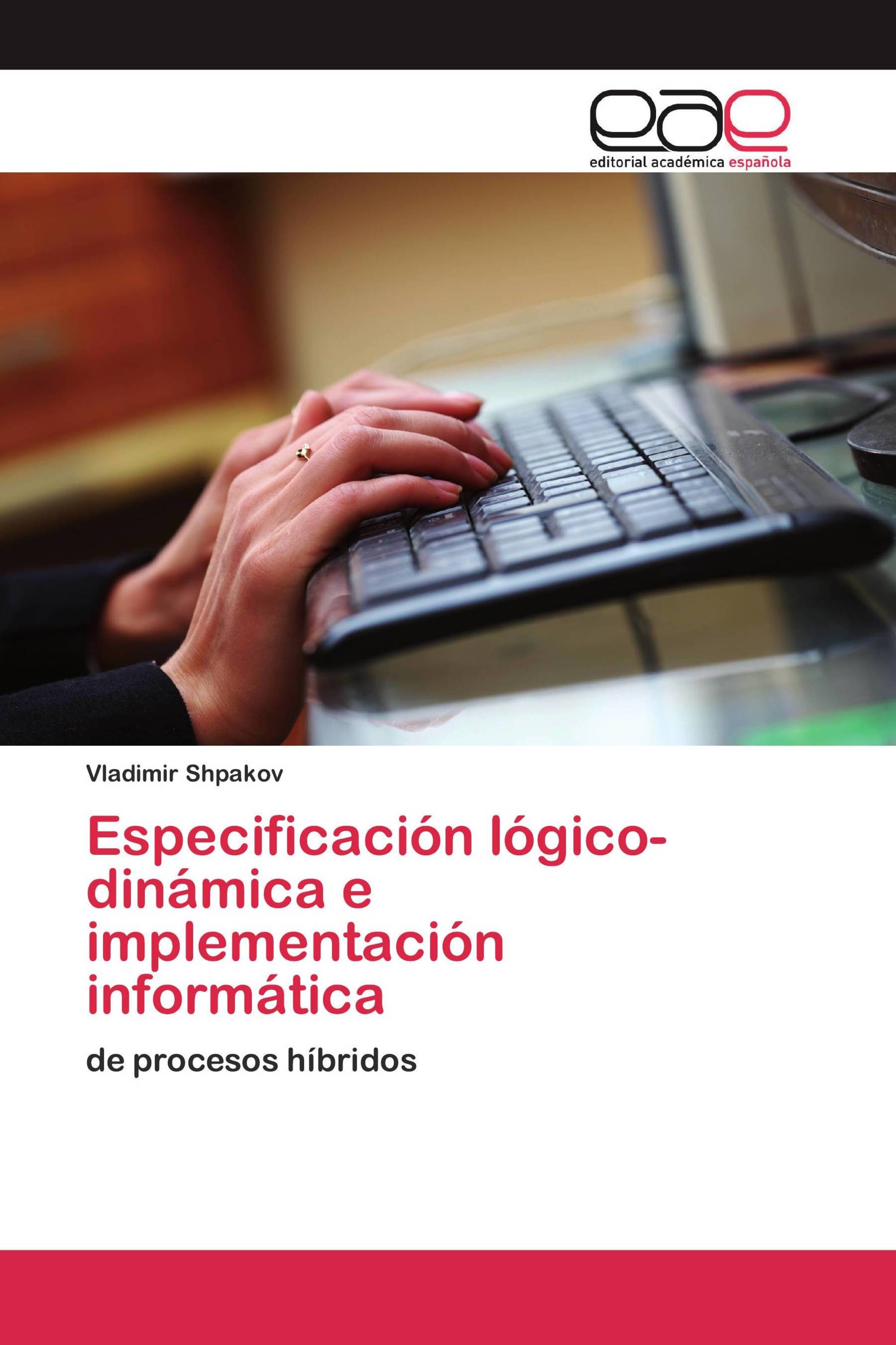 Especificación lógico-dinámica e implementación informática