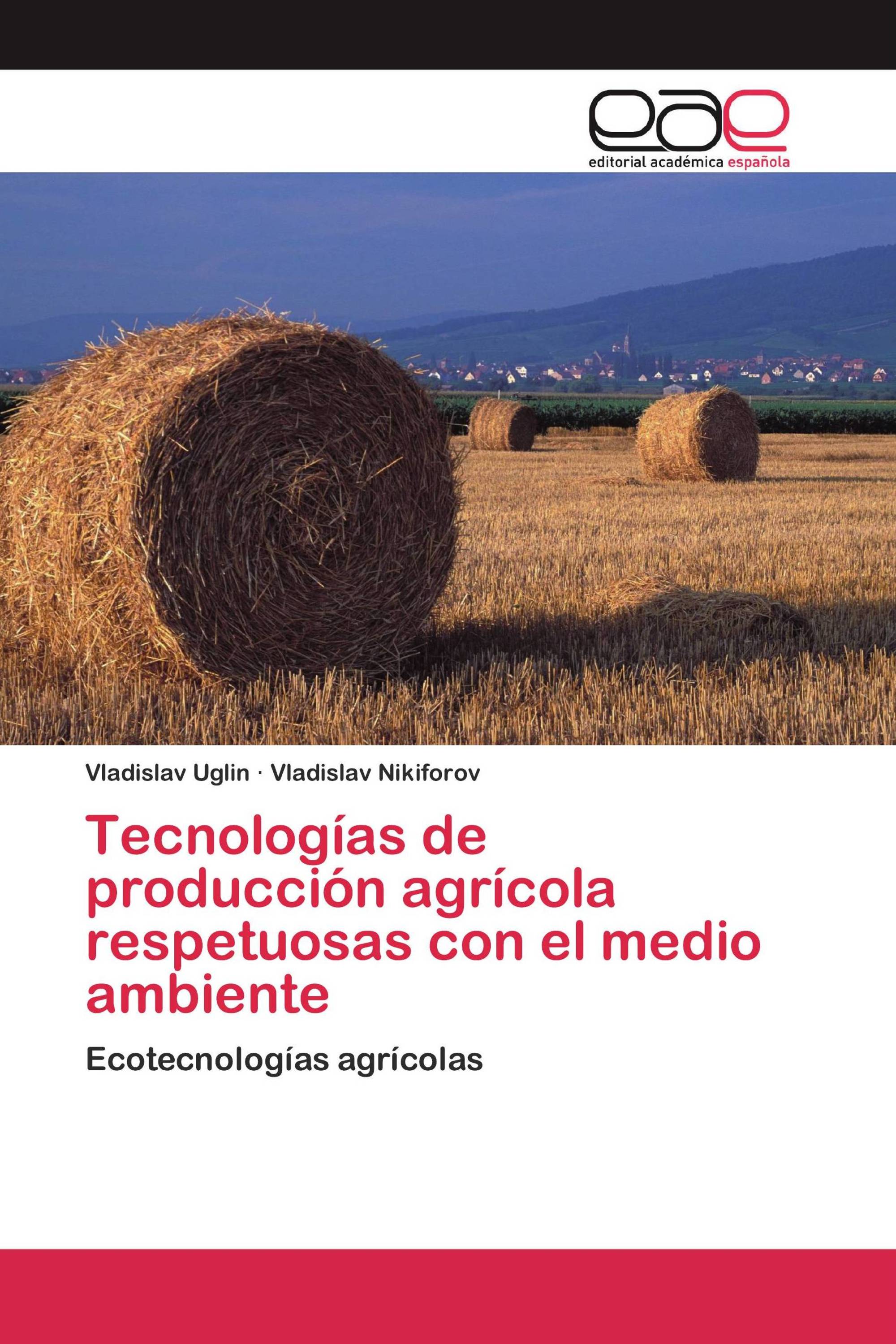 Tecnologías de producción agrícola respetuosas con el medio ambiente