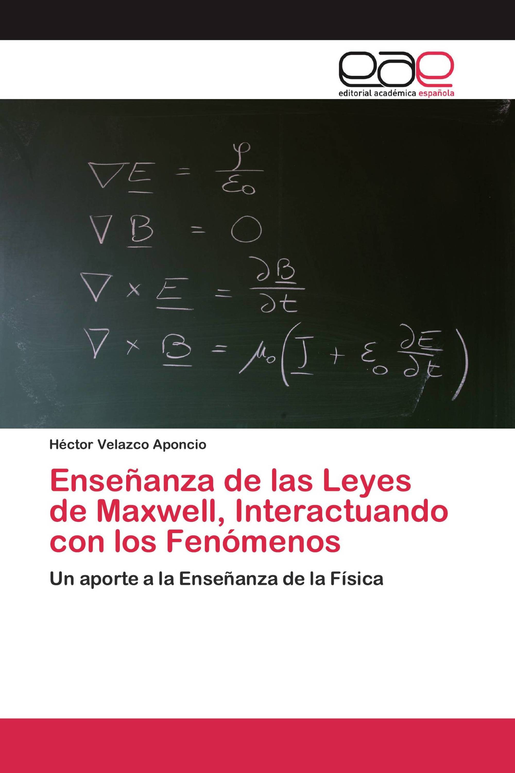 Enseñanza de las Leyes de Maxwell, Interactuando con los Fenómenos