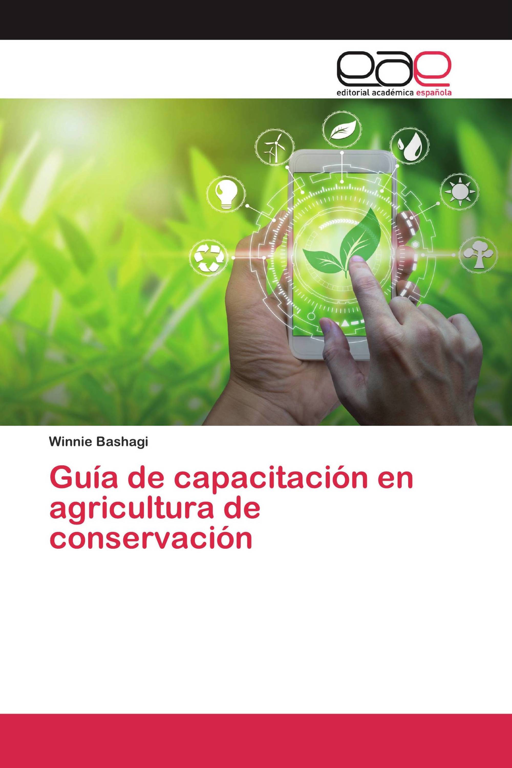 Guía de capacitación en agricultura de conservación