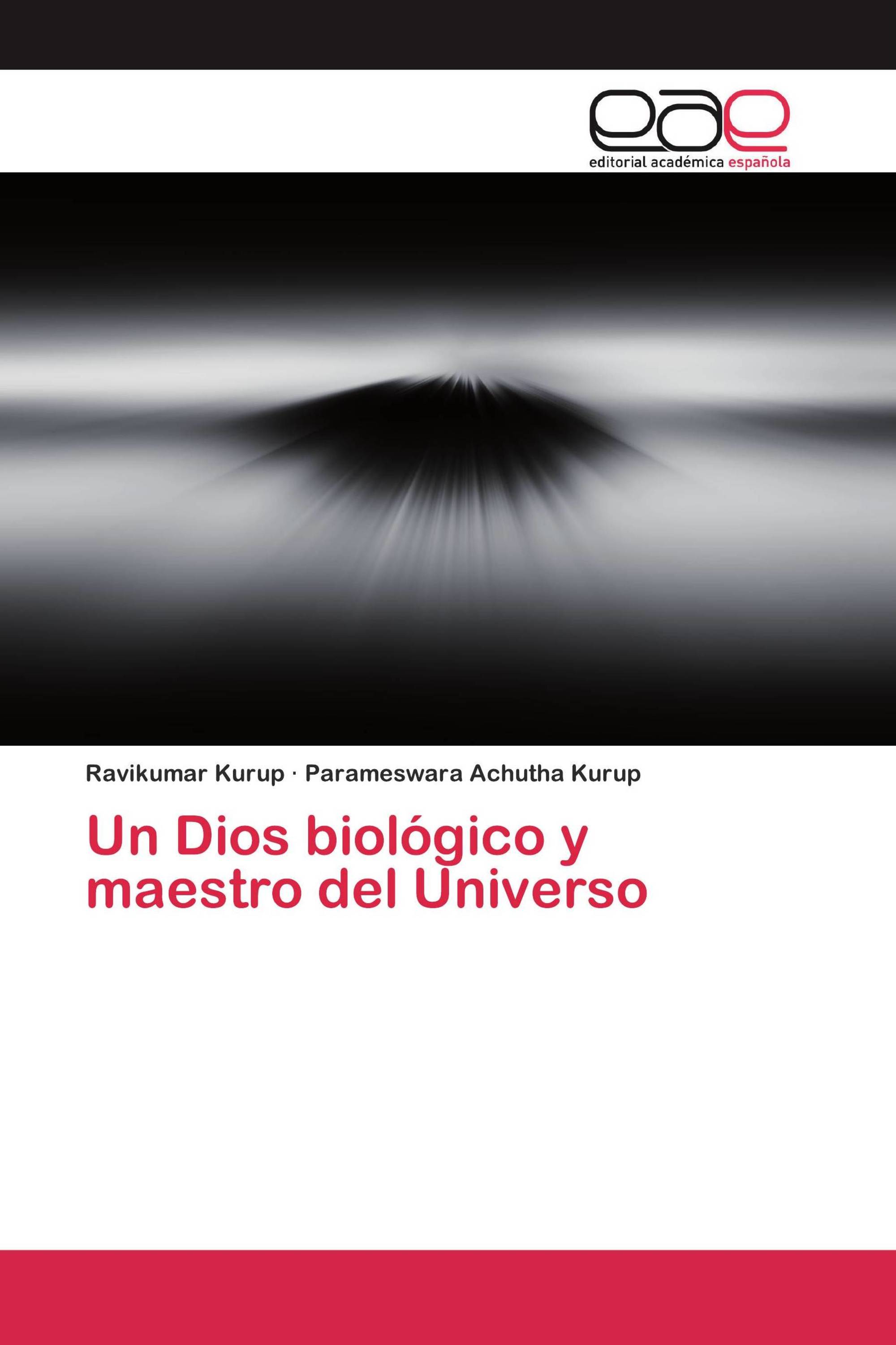 Un Dios biológico y maestro del Universo