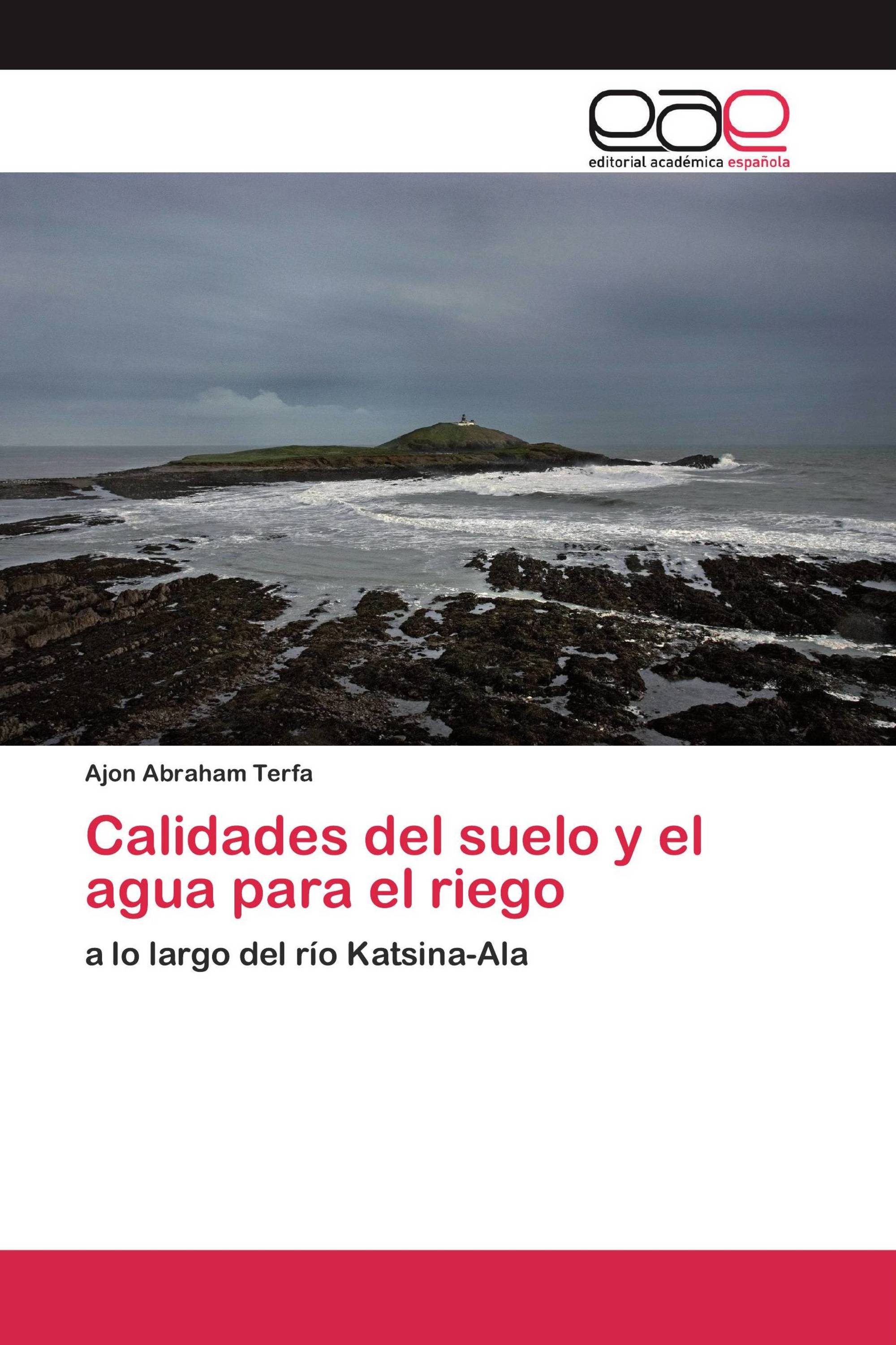 Calidades del suelo y el agua para el riego