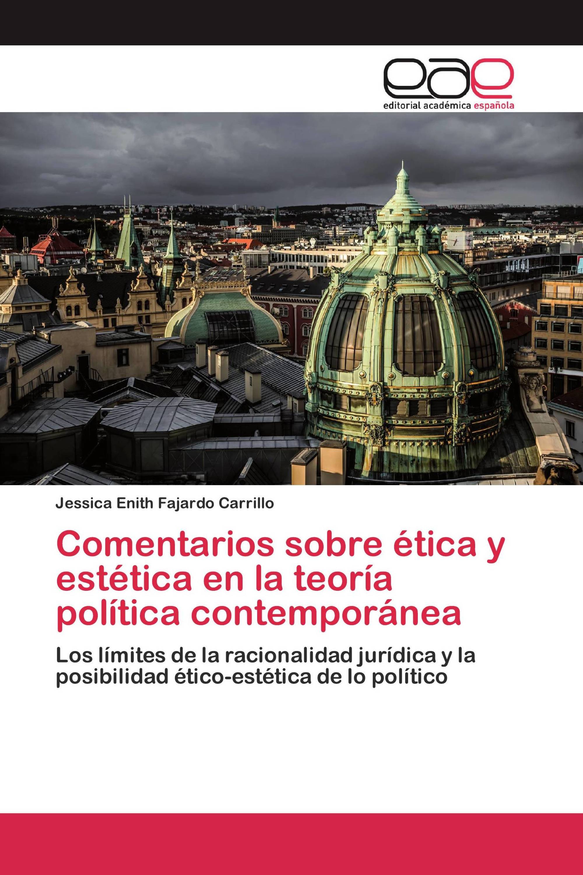 Comentarios sobre ética y estética en la teoría política contemporánea