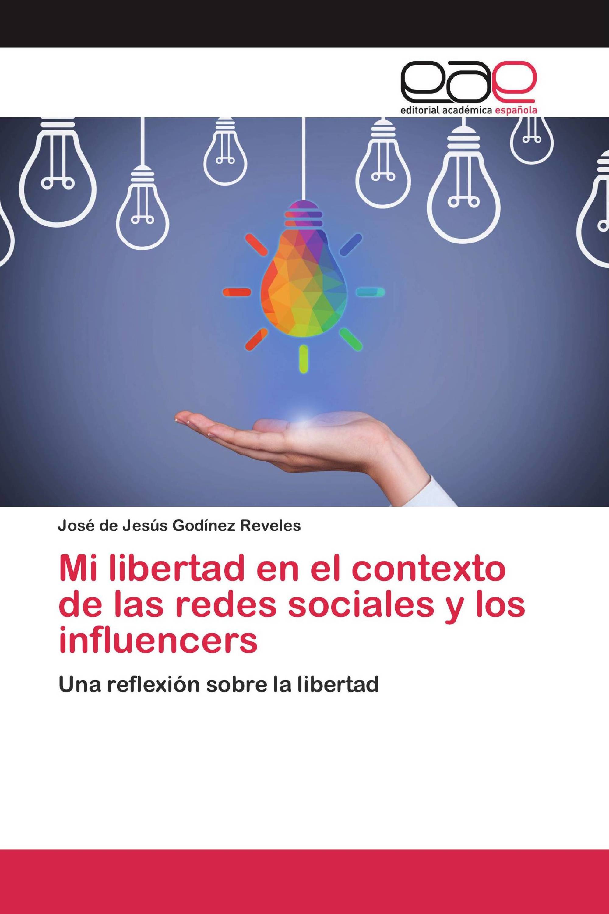 Mi libertad en el contexto de las redes sociales y los influencers