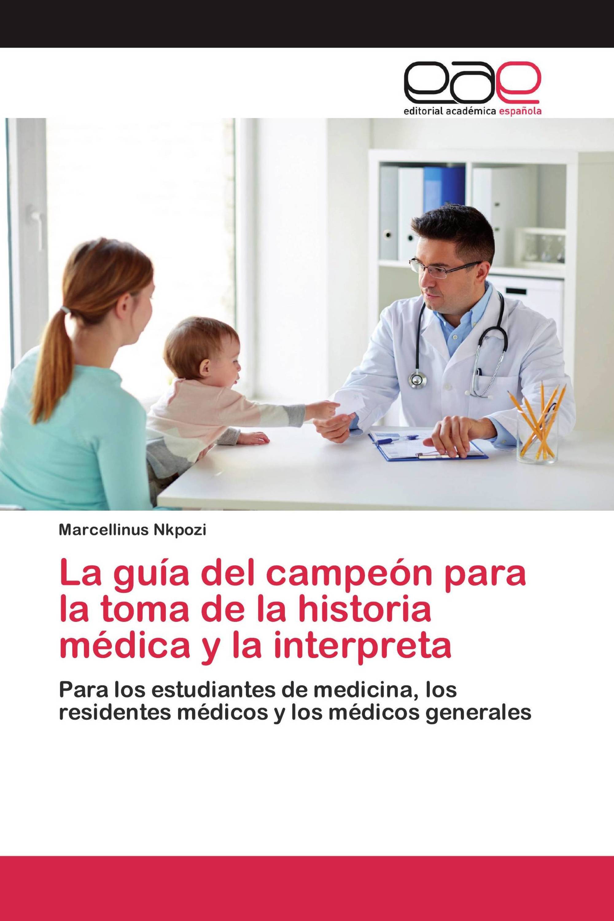 La guía del campeón para la toma de la historia médica y la interpreta