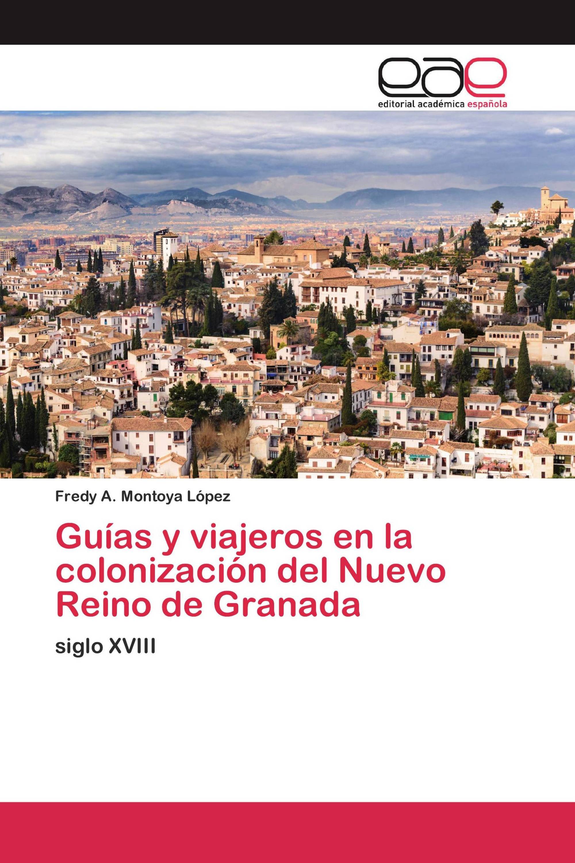 Guías y viajeros en la colonización del Nuevo Reino de Granada