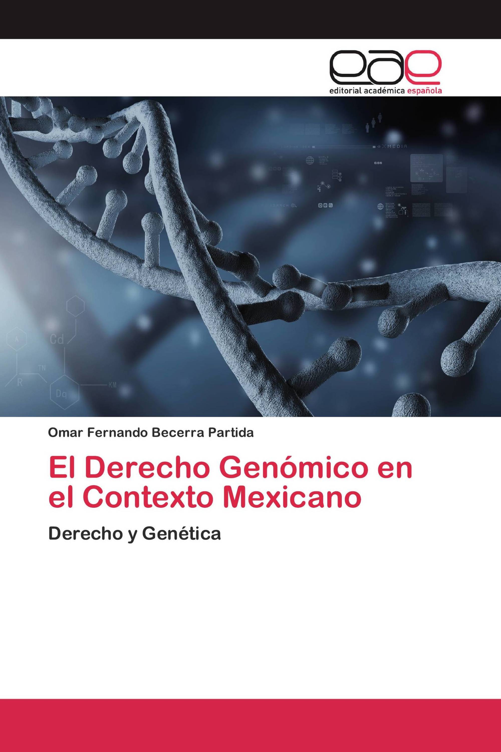 El Derecho Genómico en el Contexto Mexicano