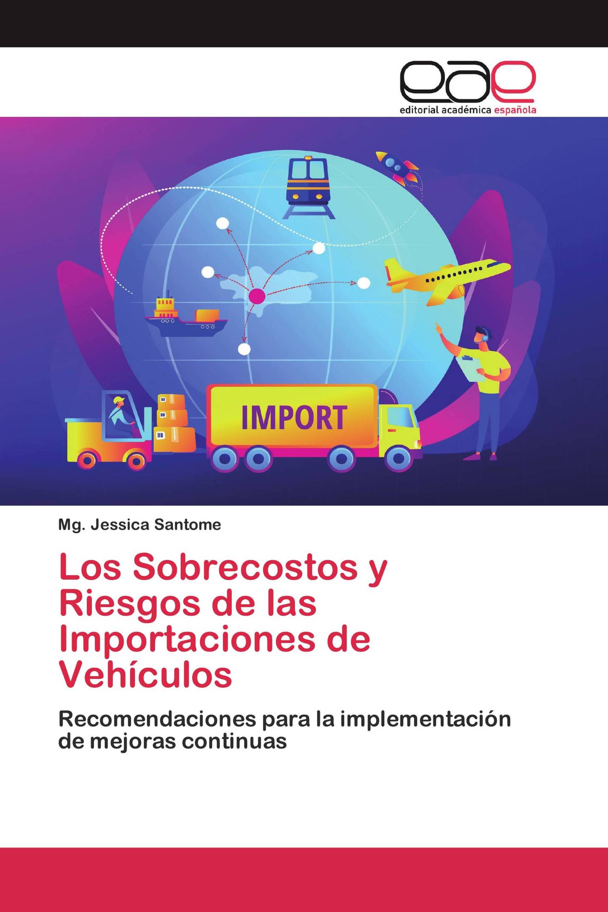 Los Sobrecostos y Riesgos de las Importaciones de Vehículos