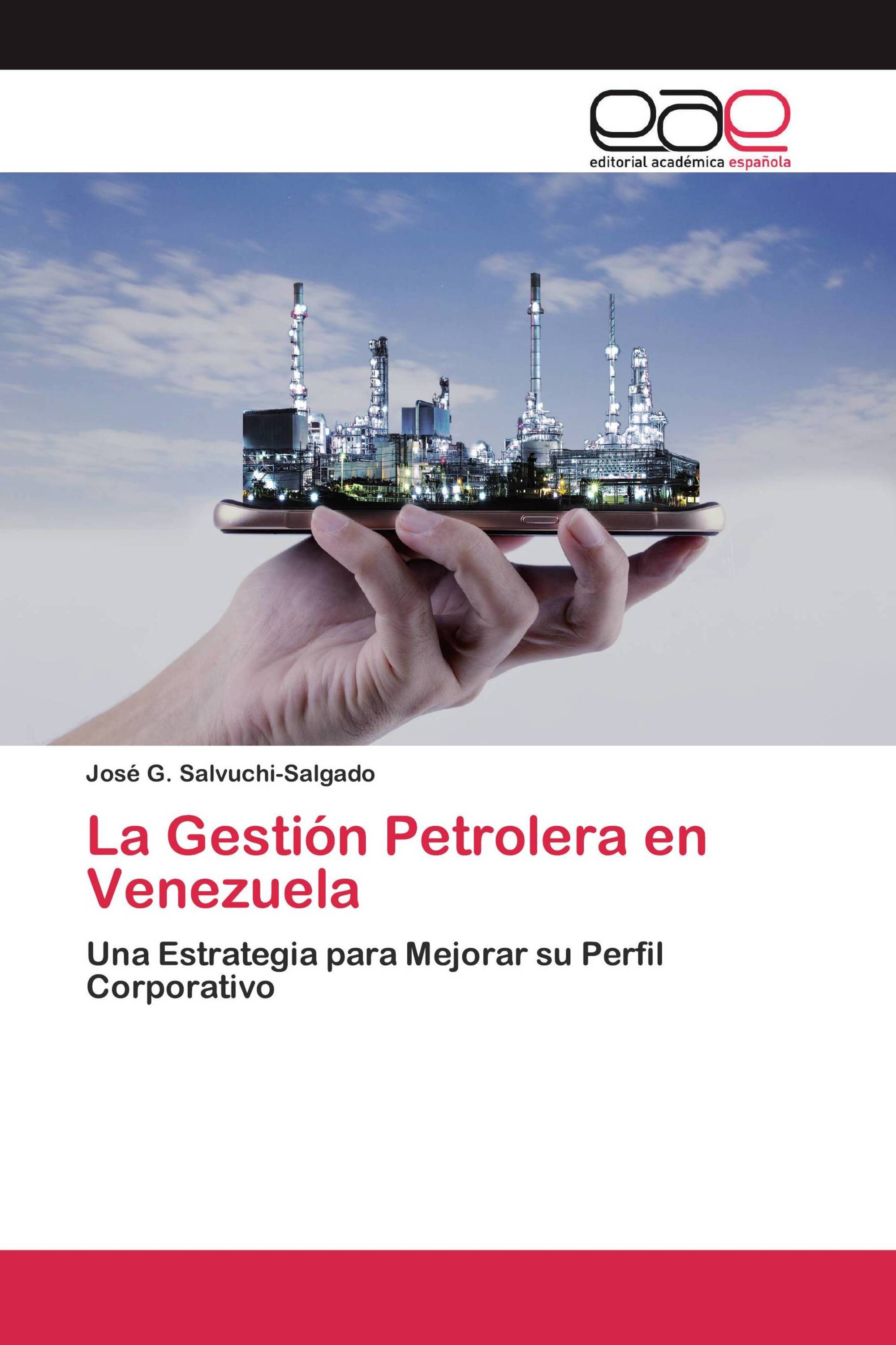 La Gestión Petrolera en Venezuela