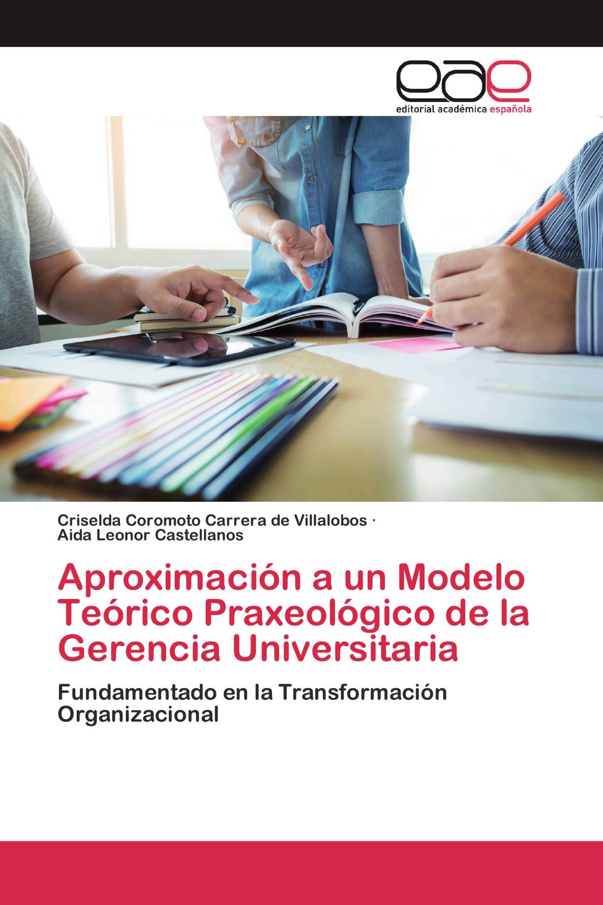 Aproximación a un Modelo Teórico Praxeológico de la Gerencia Universitaria