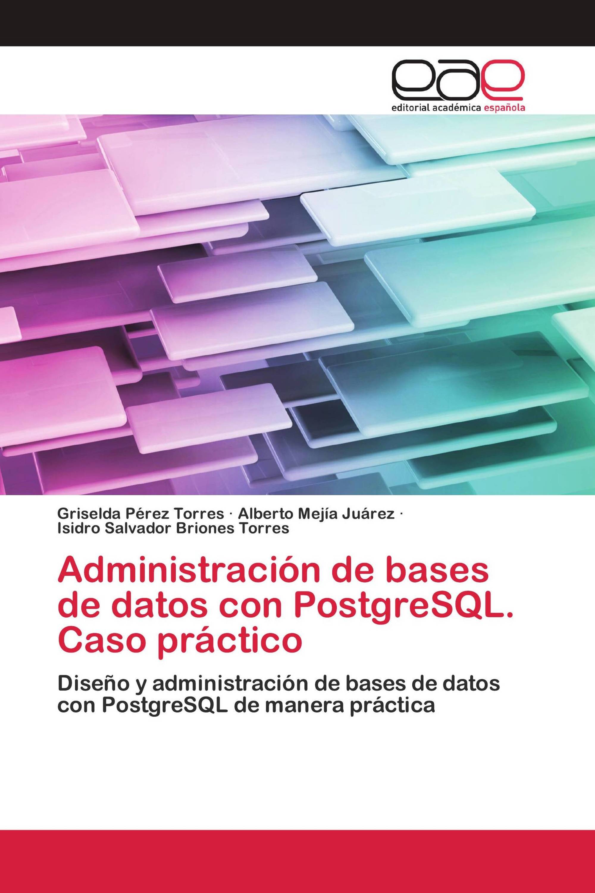 Administración de bases de datos con PostgreSQL. Caso práctico