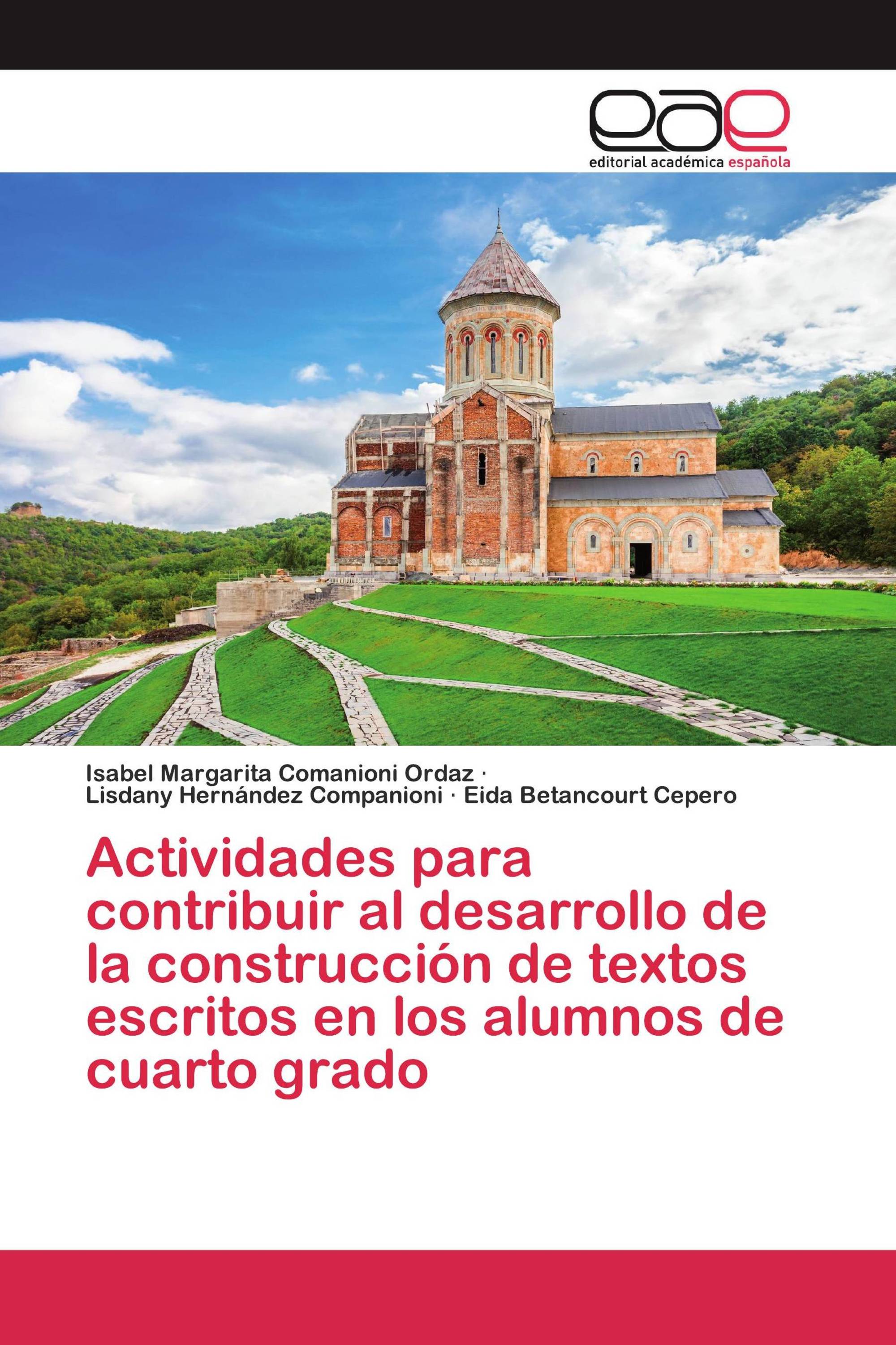 Actividades para contribuir al desarrollo de la construcción de textos escritos en los alumnos de cuarto grado