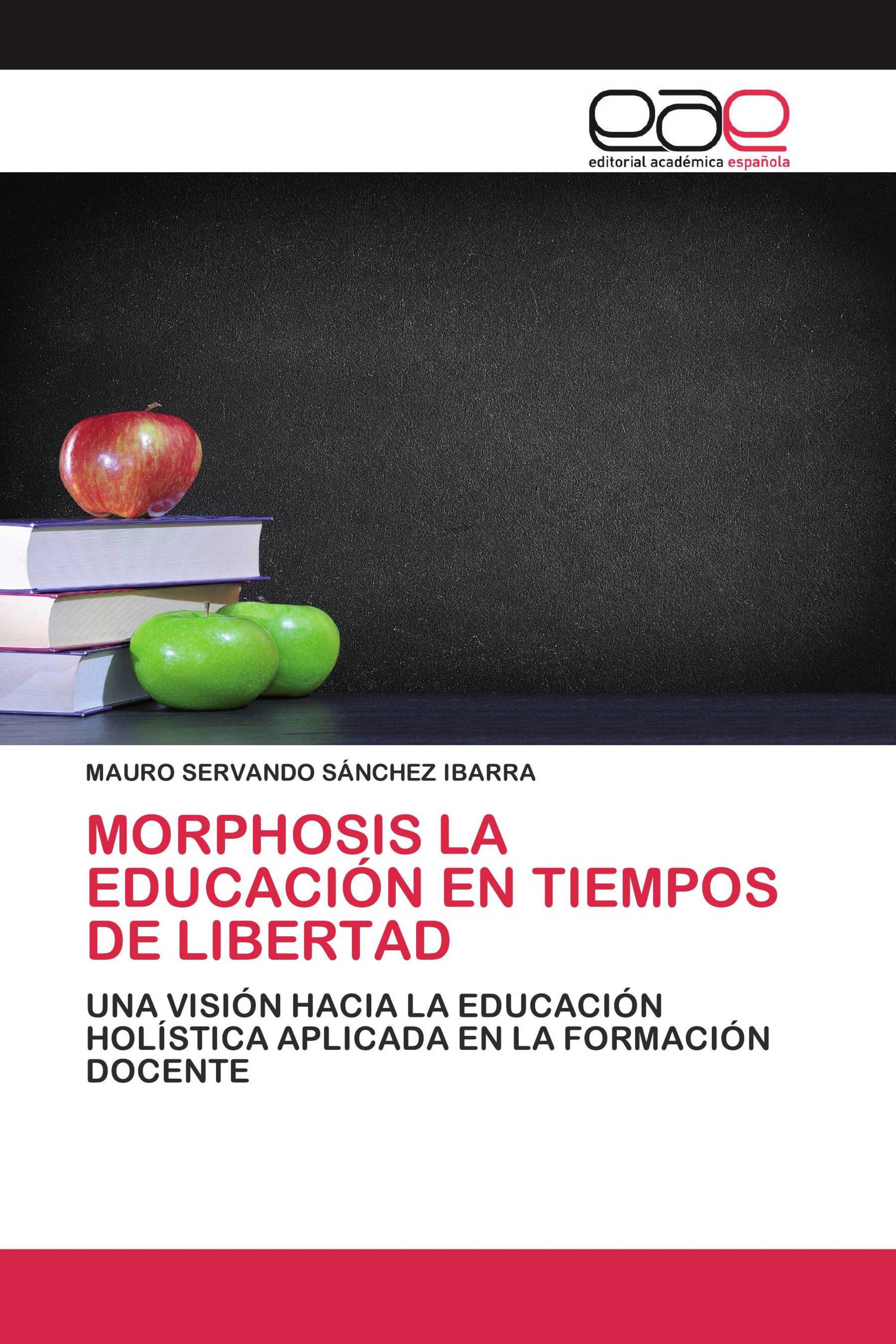 MORPHOSIS LA EDUCACIÓN EN TIEMPOS DE LIBERTAD