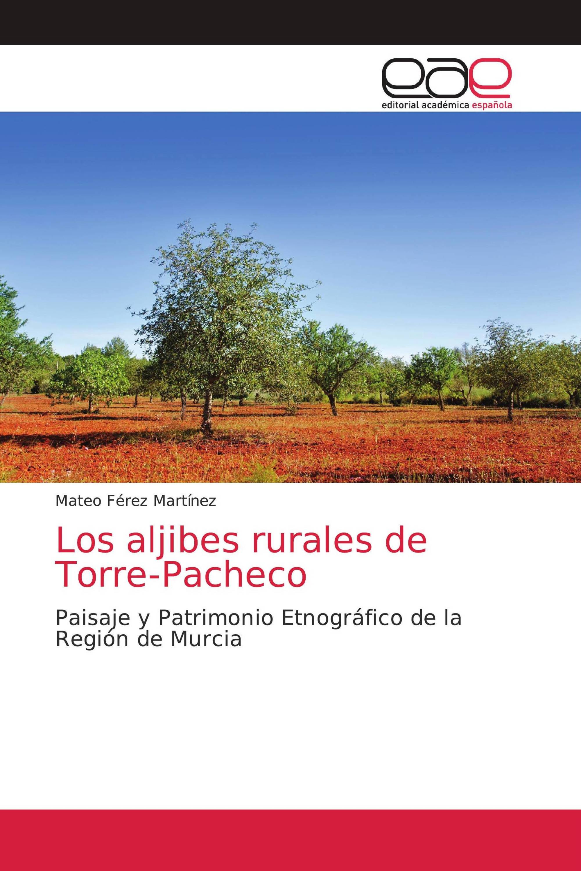 Los aljibes rurales de Torre-Pacheco