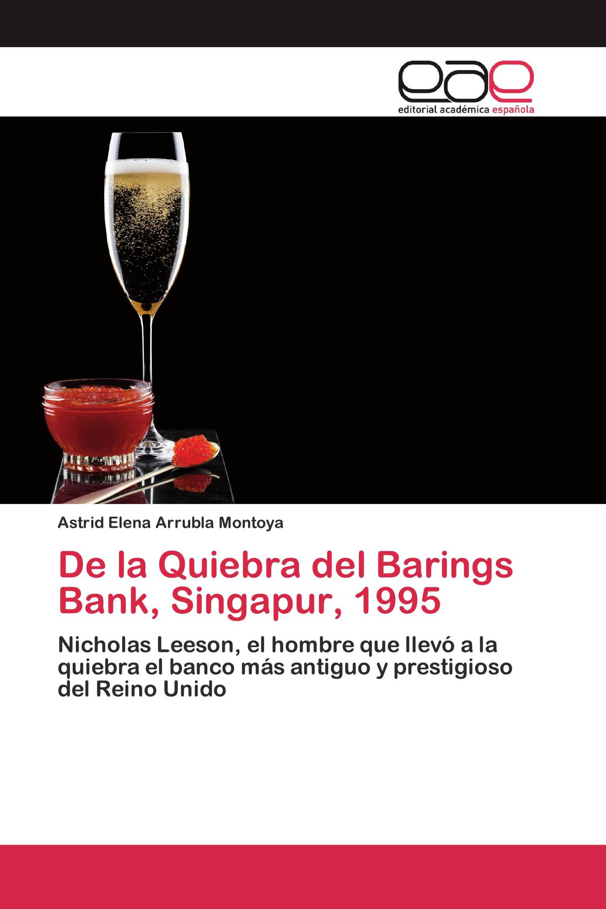 De la Quiebra del Barings Bank, Singapur, 1995