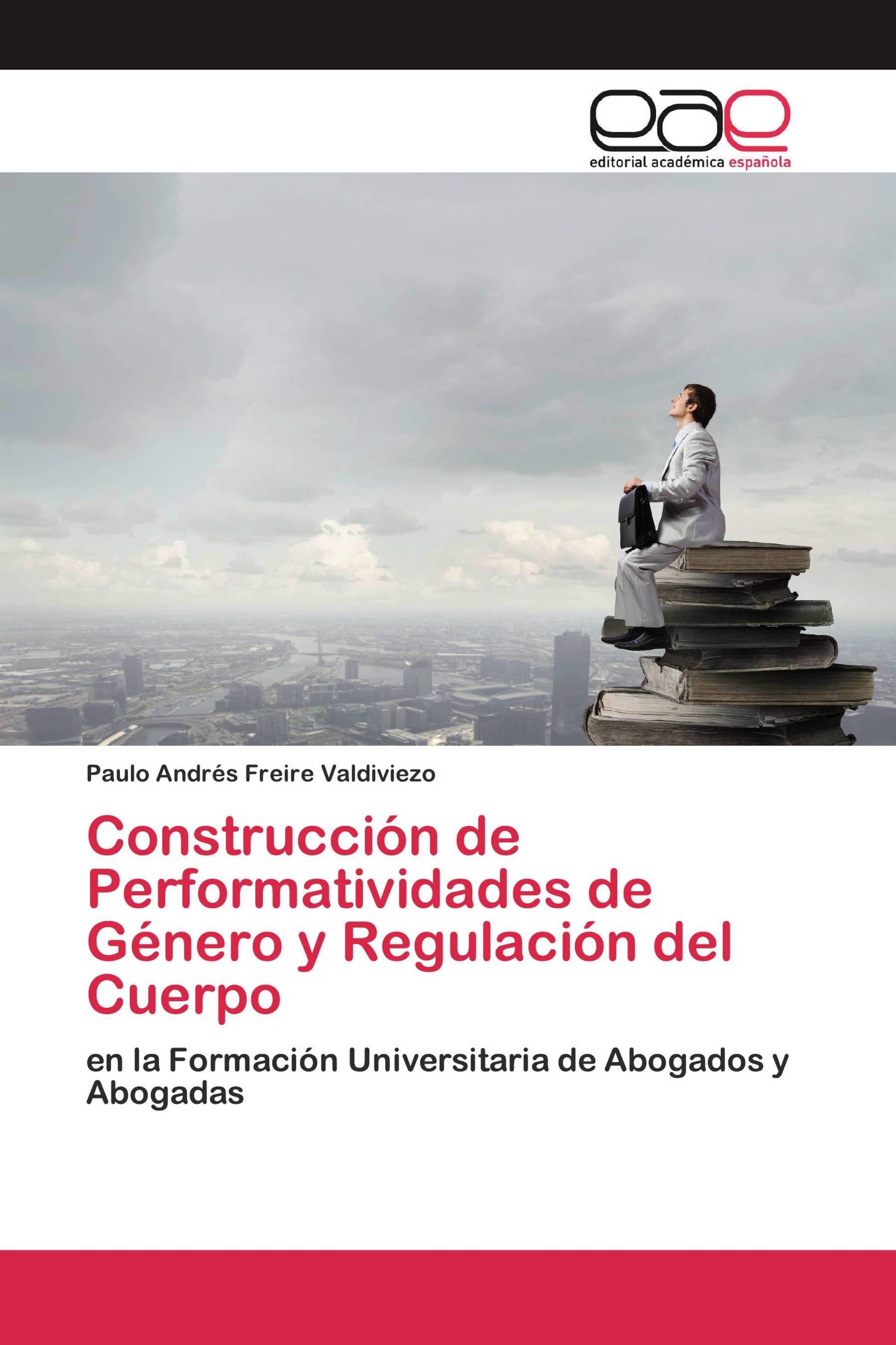 Construcción de Performatividades de Género y Regulación del Cuerpo