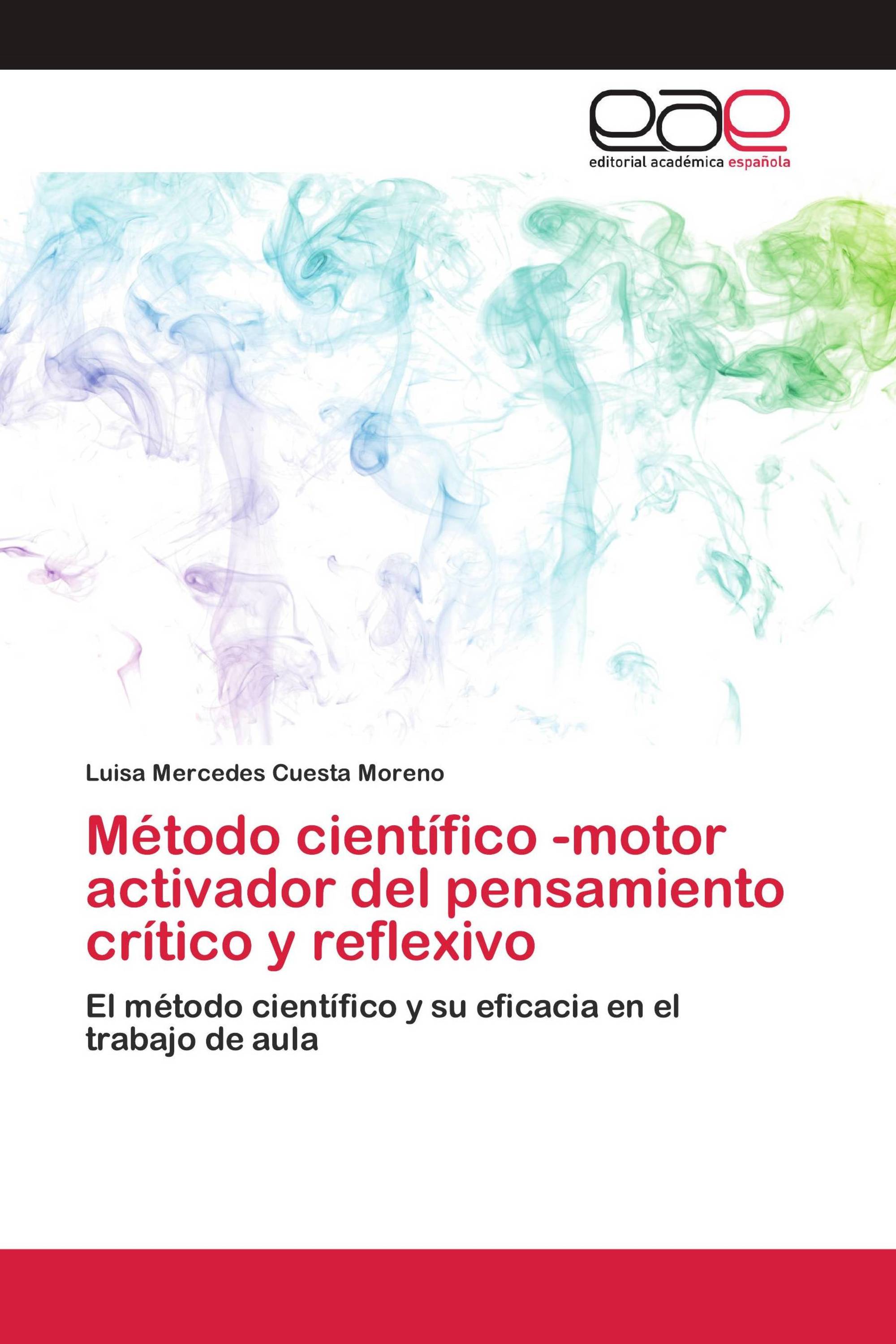 Método científico -motor activador del pensamiento crítico y reflexivo