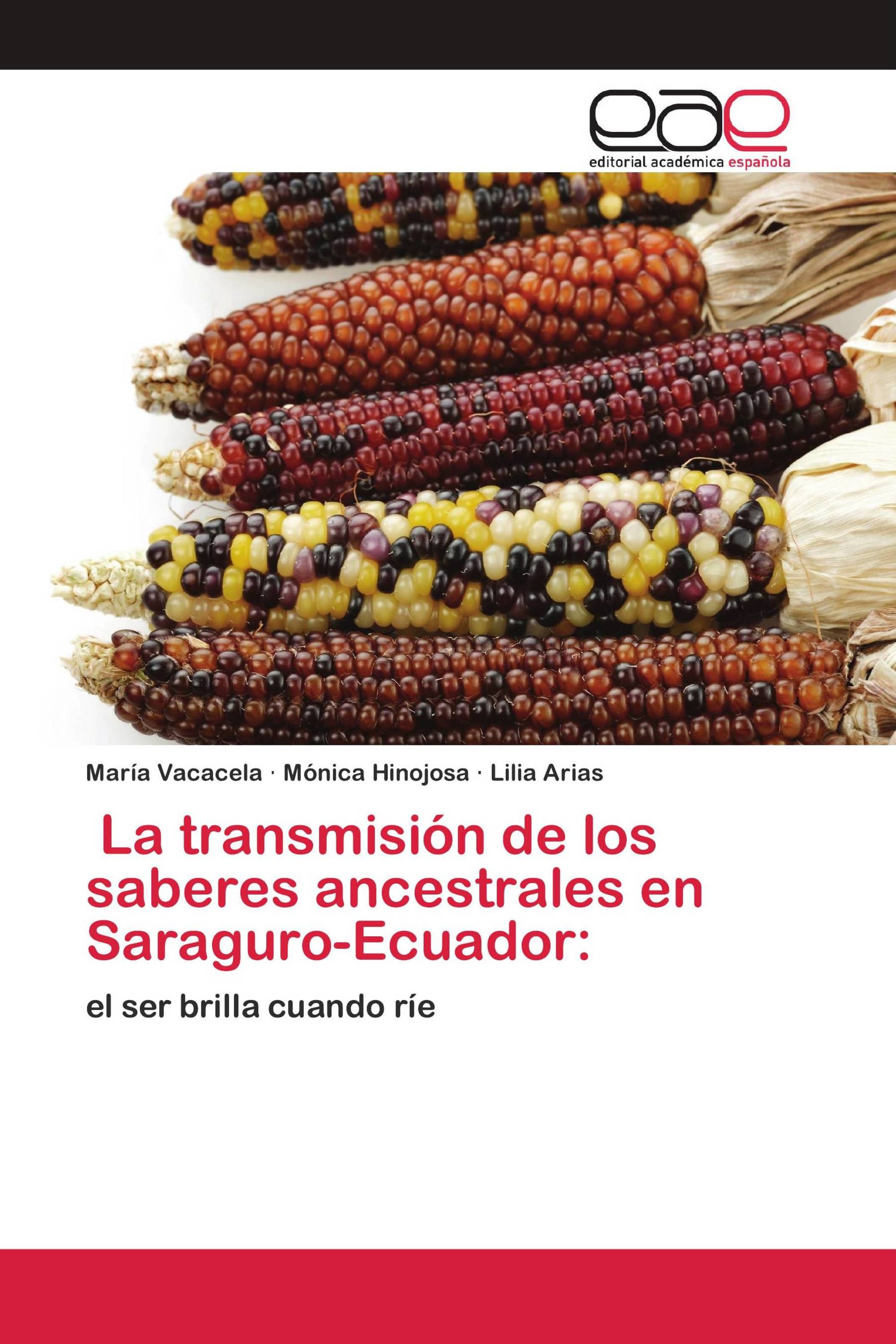 La transmisión de los saberes ancestrales en Saraguro-Ecuador: