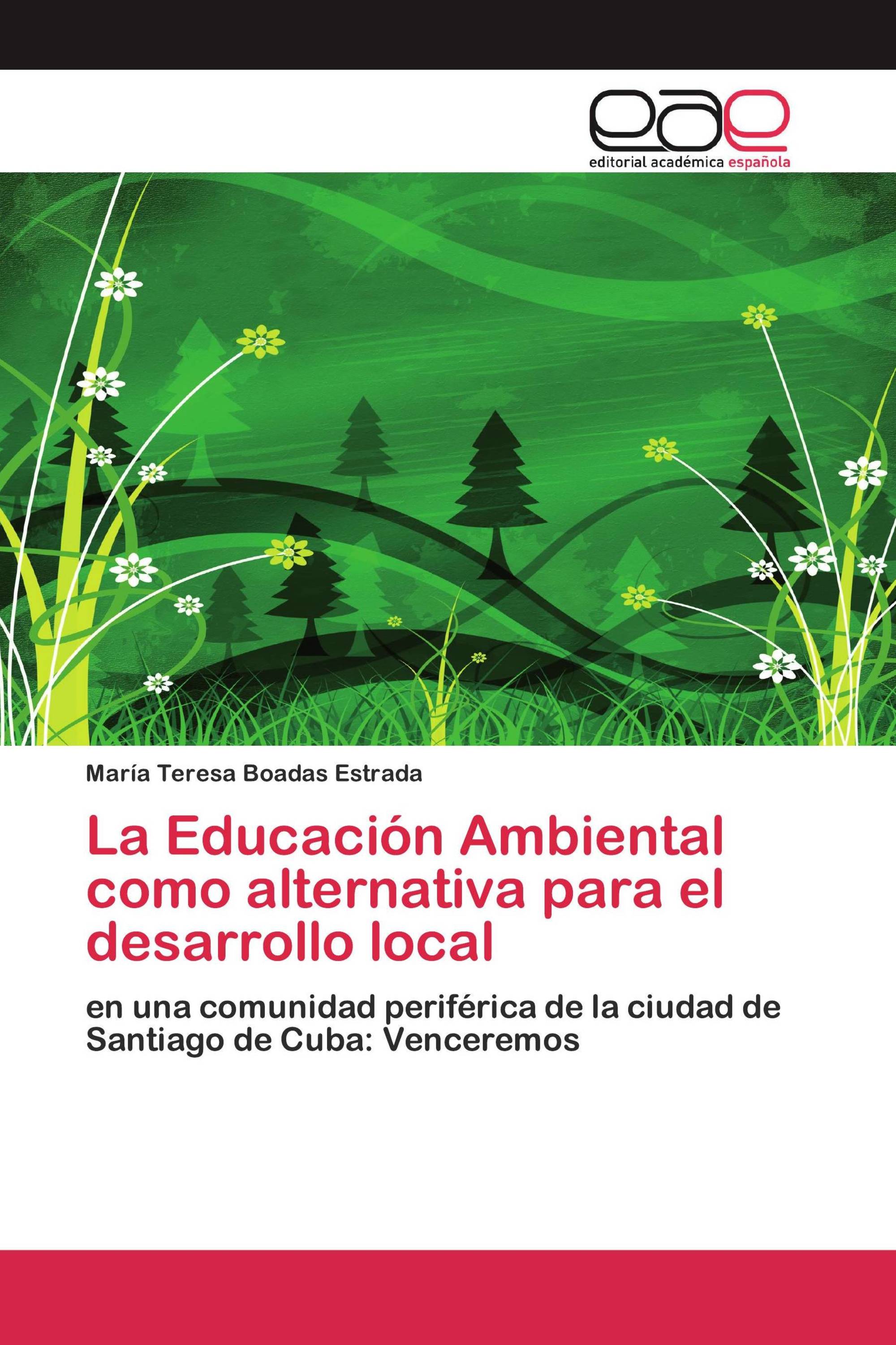 La Educación Ambiental como alternativa para el desarrollo local