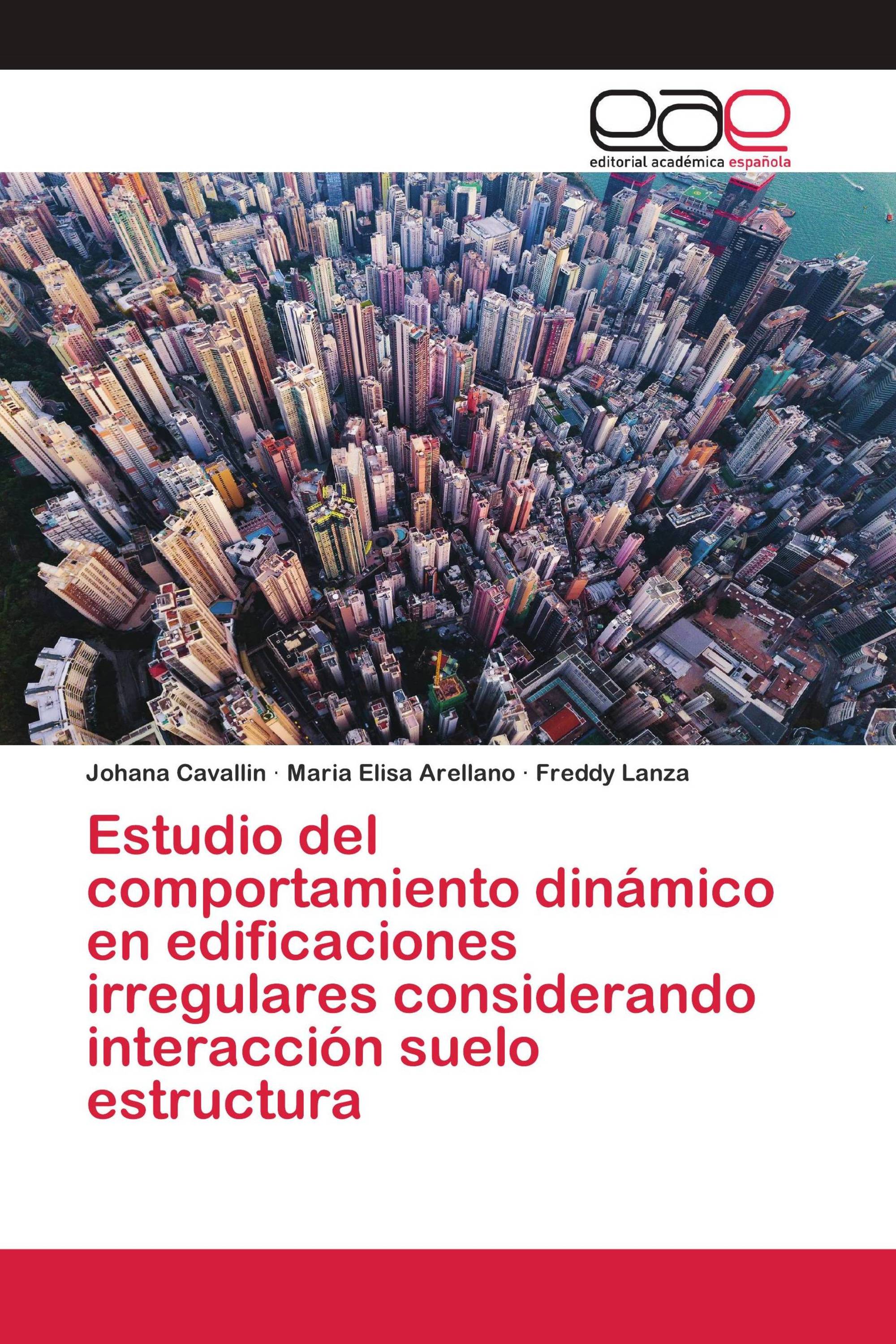 Estudio del comportamiento dinámico en edificaciones irregulares considerando interacción suelo estructura