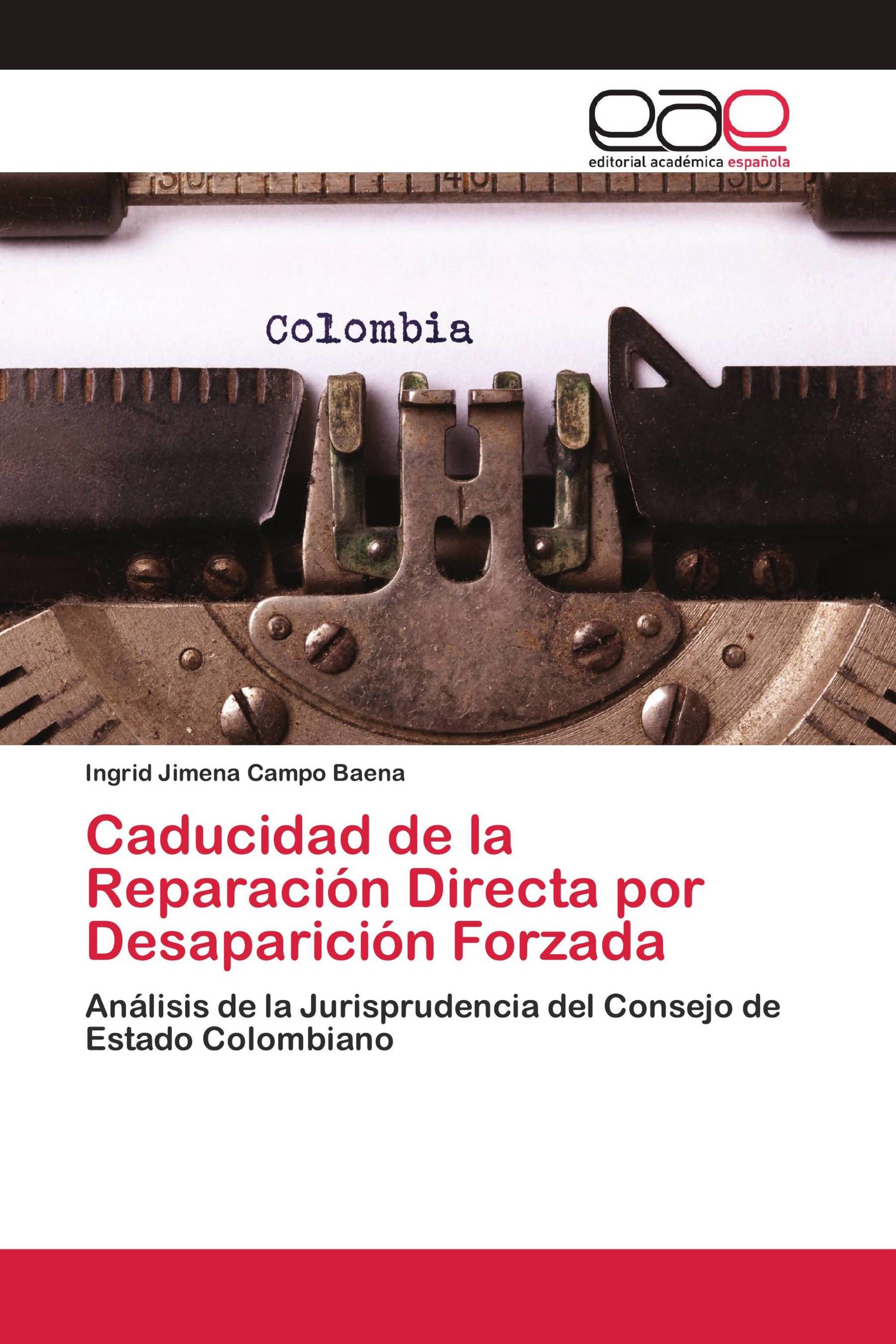 Caducidad de la Reparación Directa por Desaparición Forzada