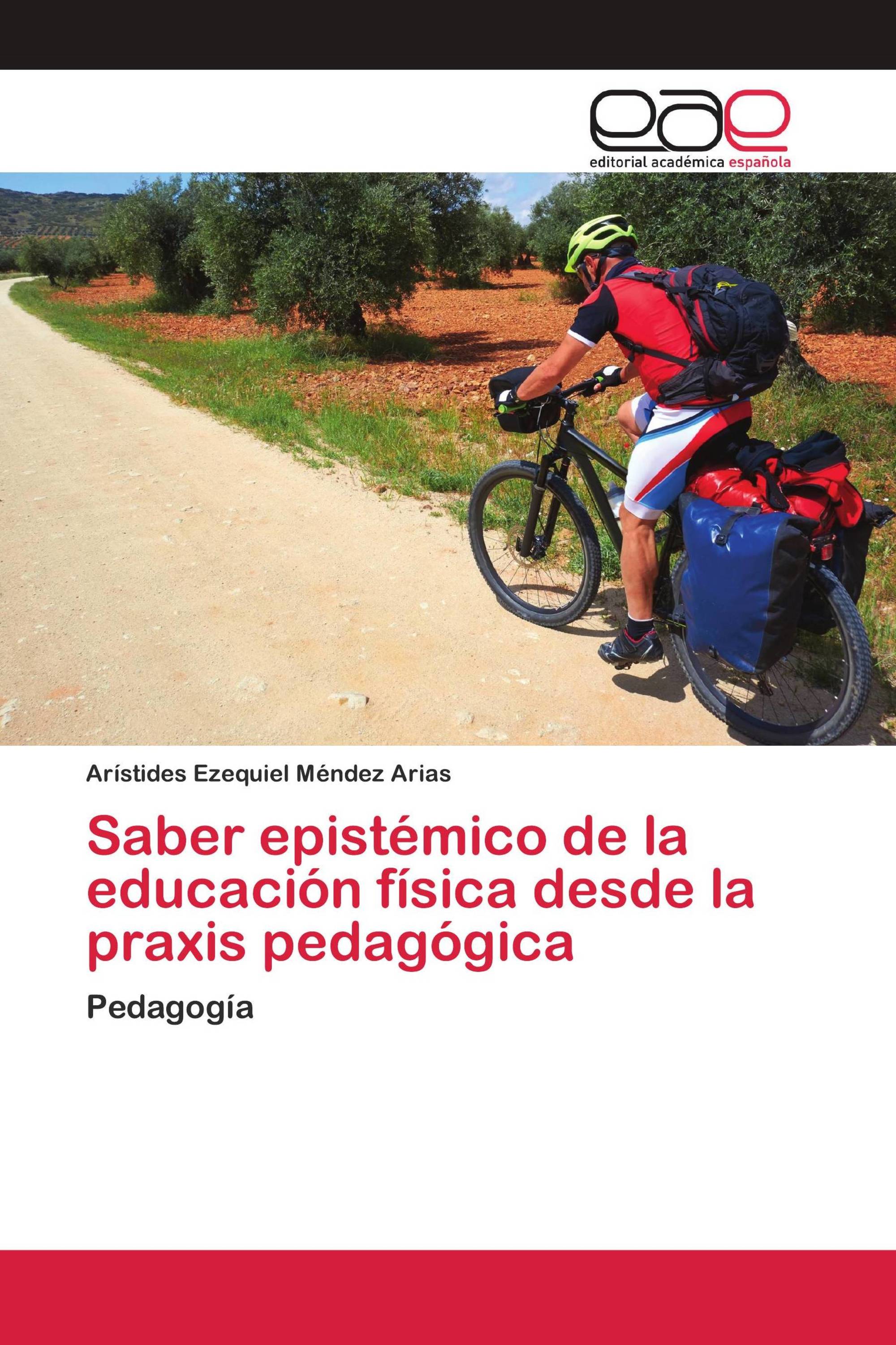 Saber epistémico de la educación física desde la praxis pedagógica