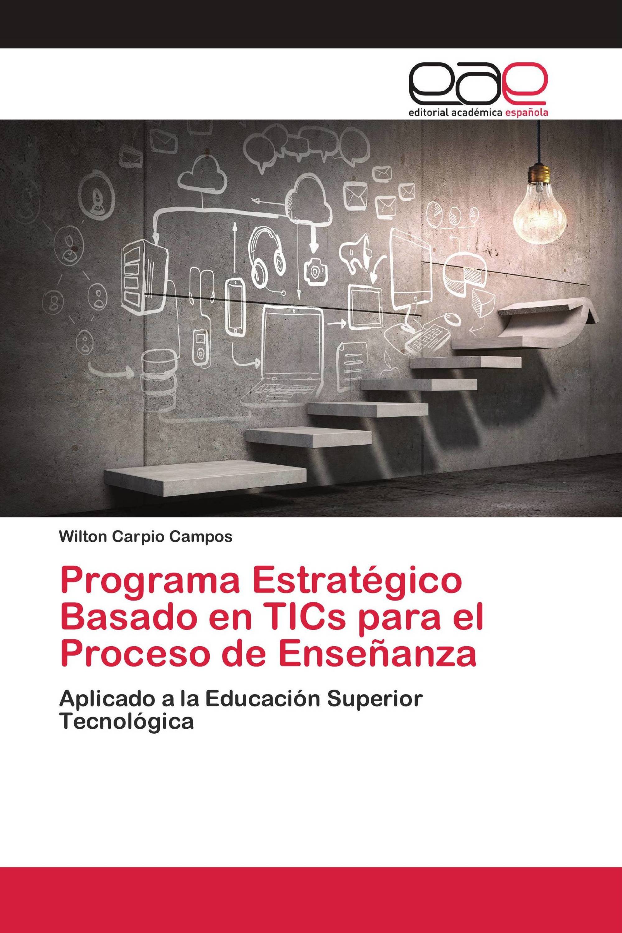 Programa Estratégico Basado en TICs para el Proceso de Enseñanza