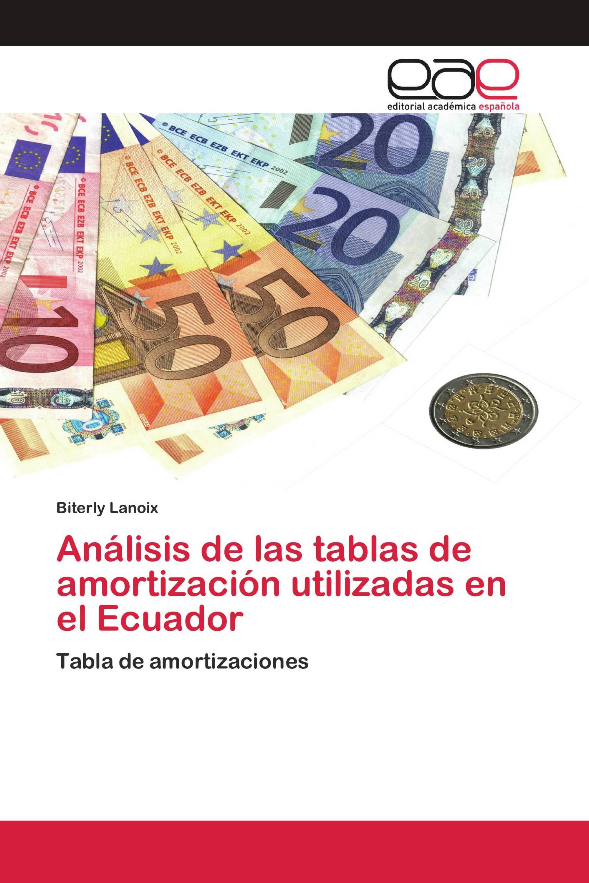 Análisis de las tablas de amortización utilizadas en el Ecuador