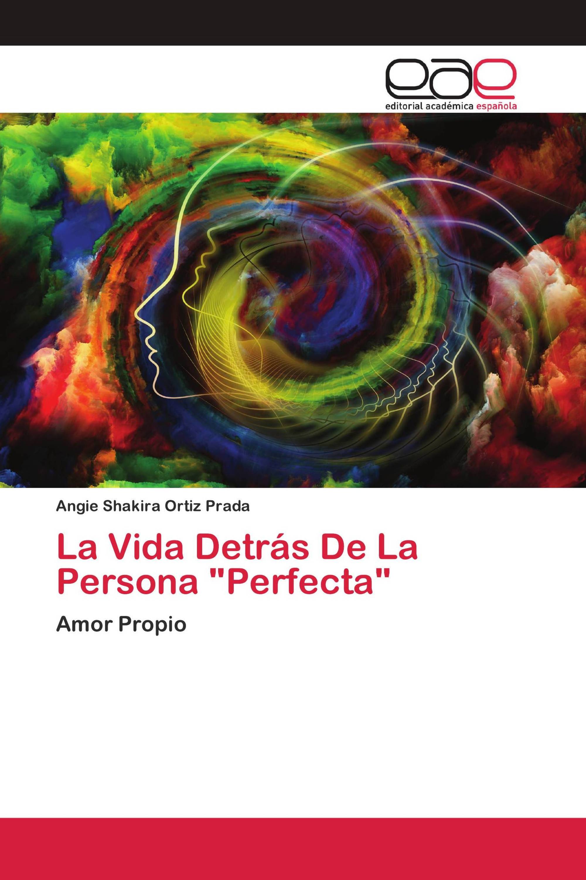 La Vida Detrás De La Persona "Perfecta"