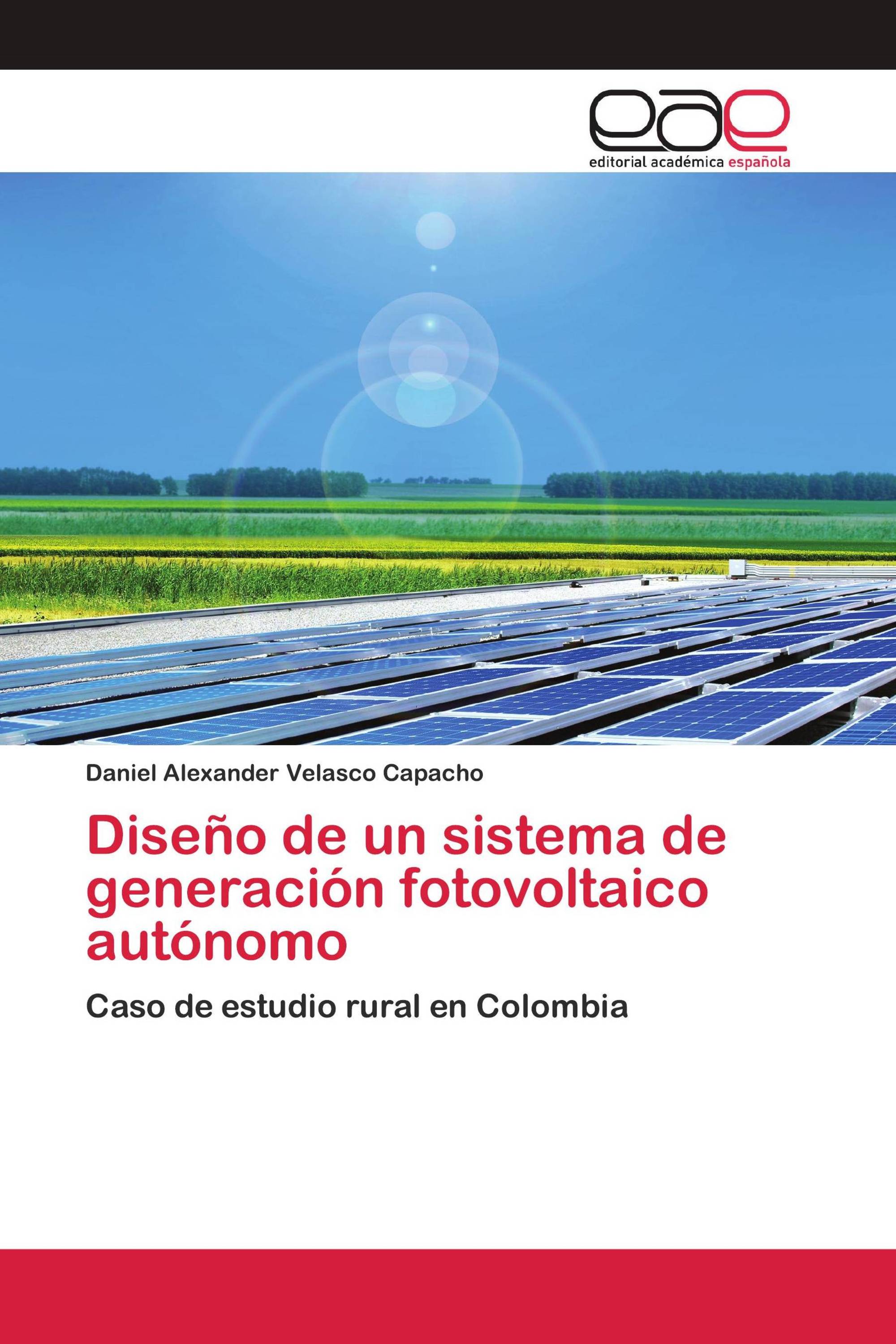 Diseño de un sistema de generación fotovoltaico autónomo