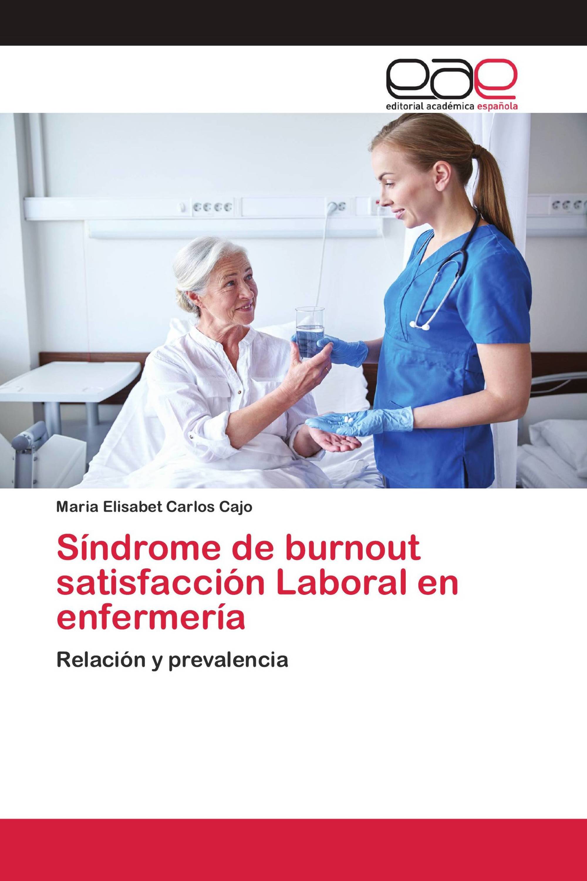 Síndrome de burnout satisfacción Laboral en enfermería