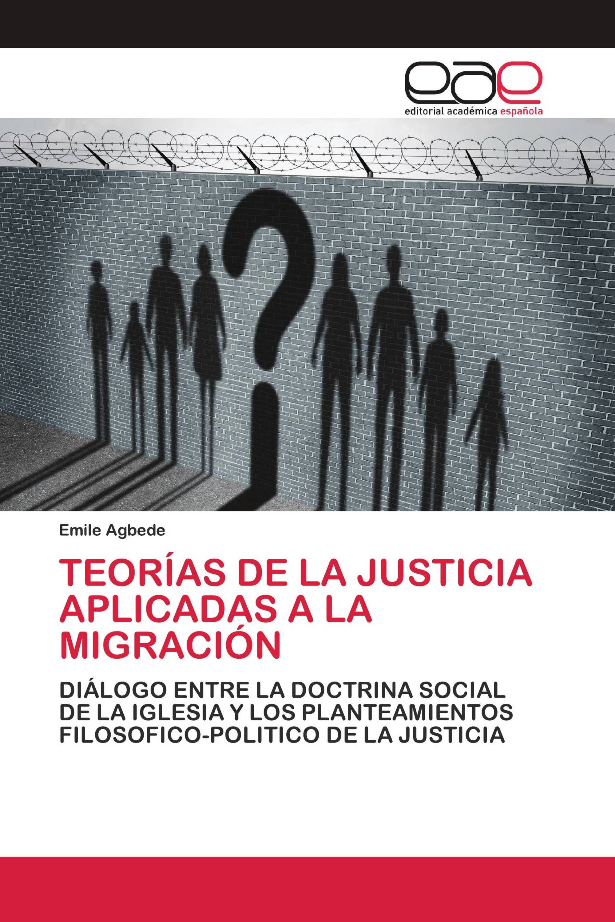 TEORÍAS DE LA JUSTICIA APLICADAS A LA MIGRACIÓN