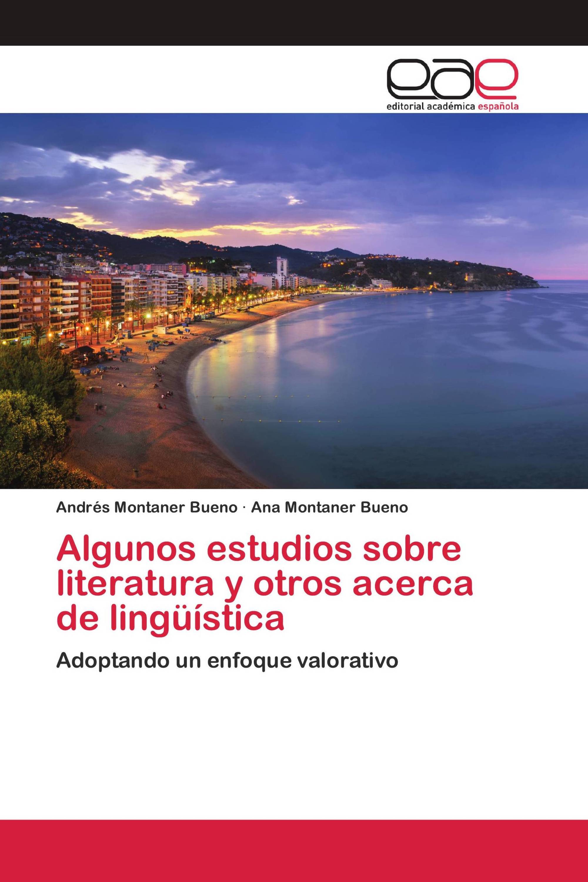 Algunos estudios sobre literatura y otros acerca de lingüística