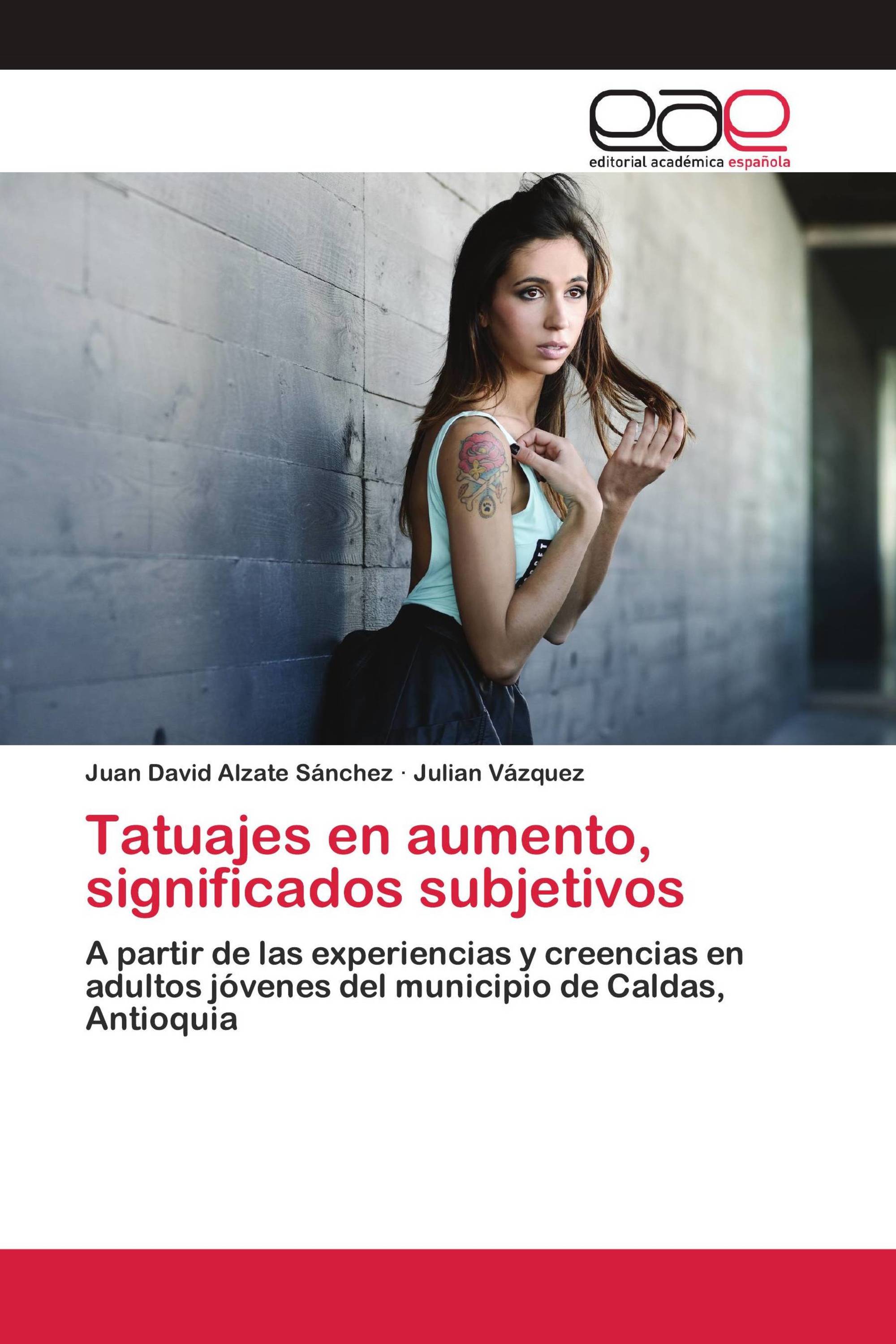 Tatuajes en aumento, significados subjetivos