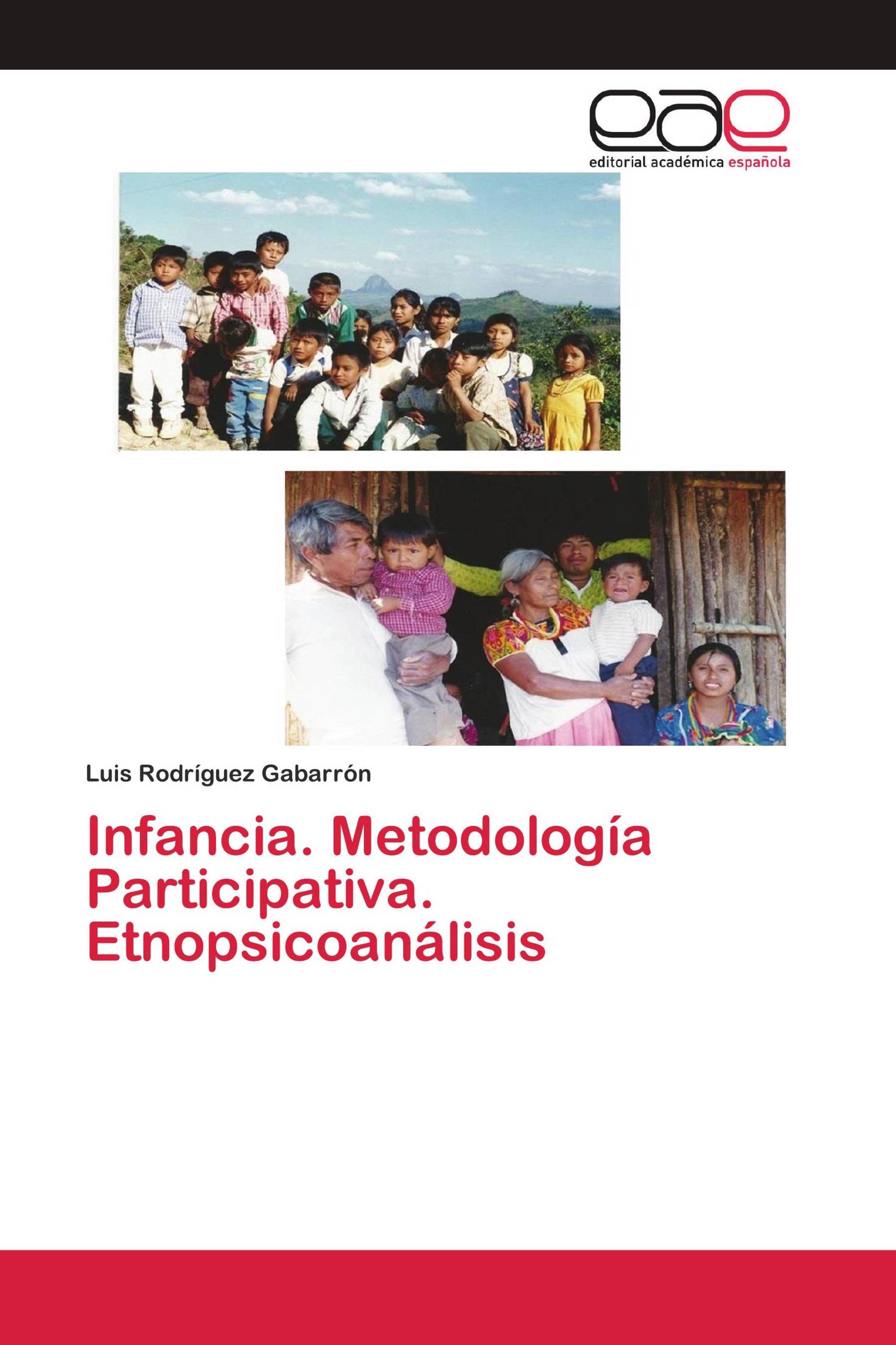 Infancia. Metodología Participativa. Etnopsicoanálisis