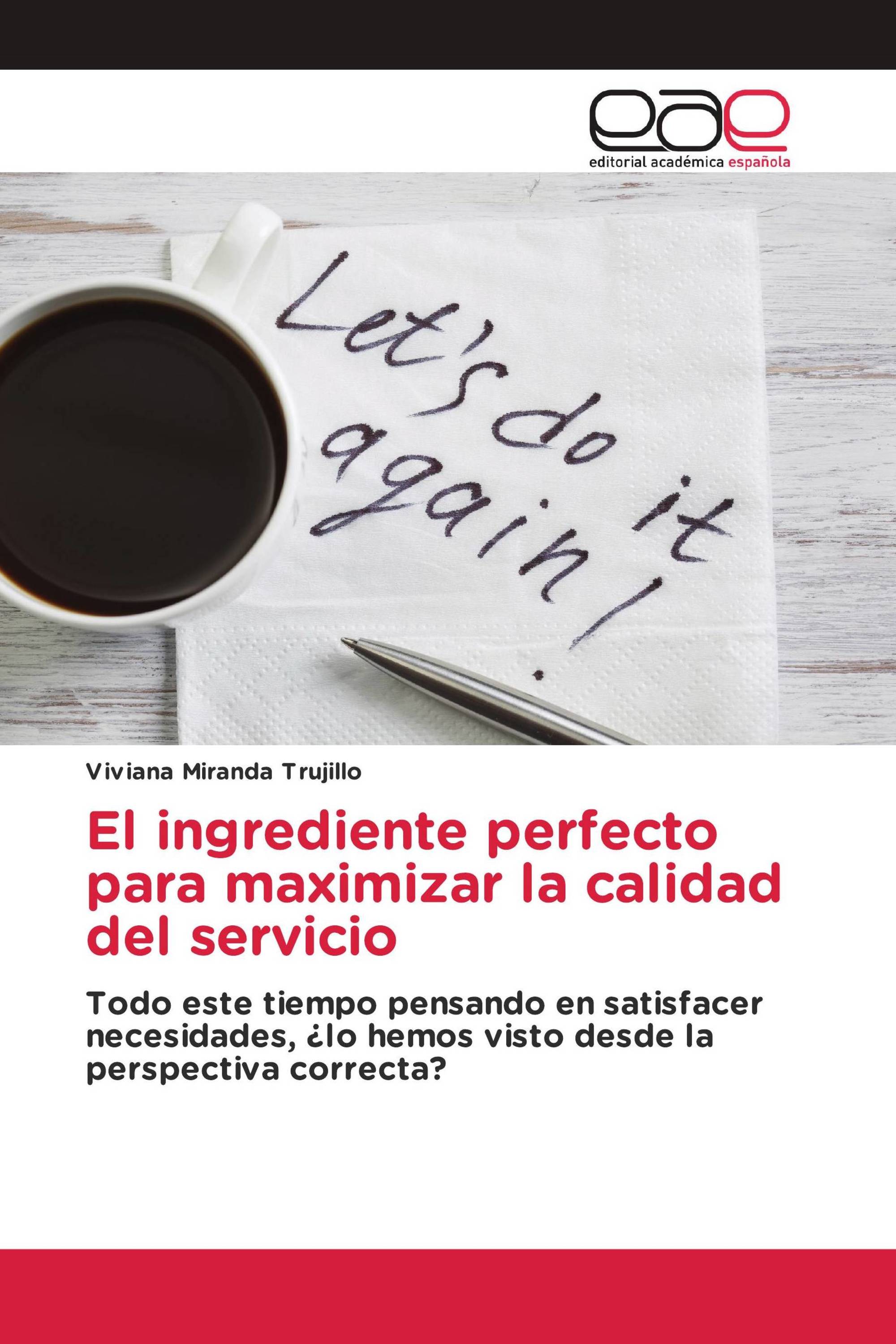 El ingrediente perfecto para maximizar la calidad del servicio