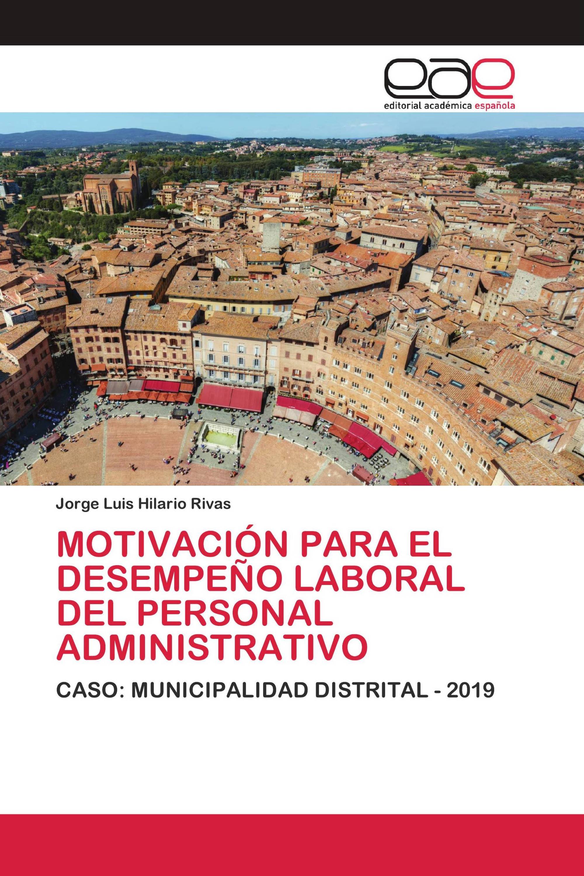 MOTIVACIÓN PARA EL DESEMPEÑO LABORAL DEL PERSONAL ADMINISTRATIVO