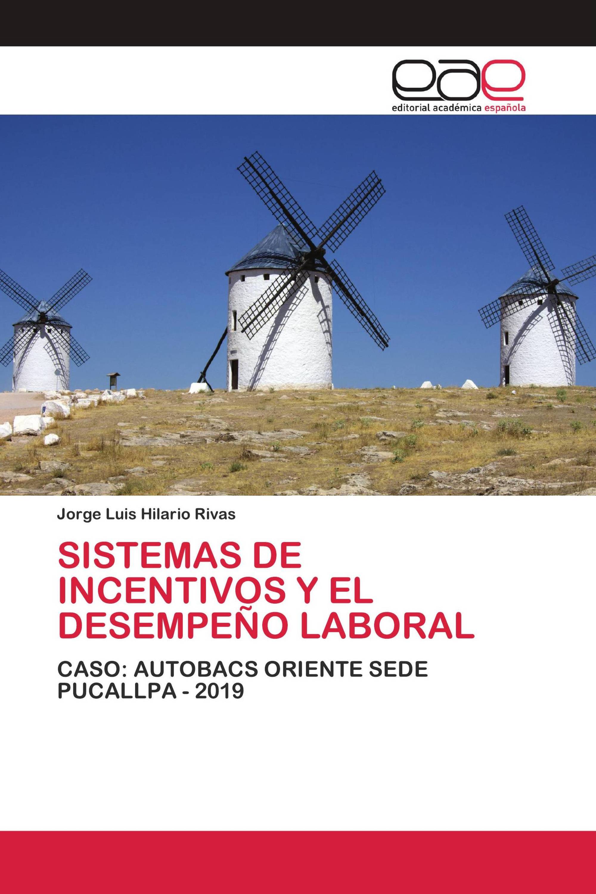 SISTEMAS DE INCENTIVOS Y EL DESEMPEÑO LABORAL