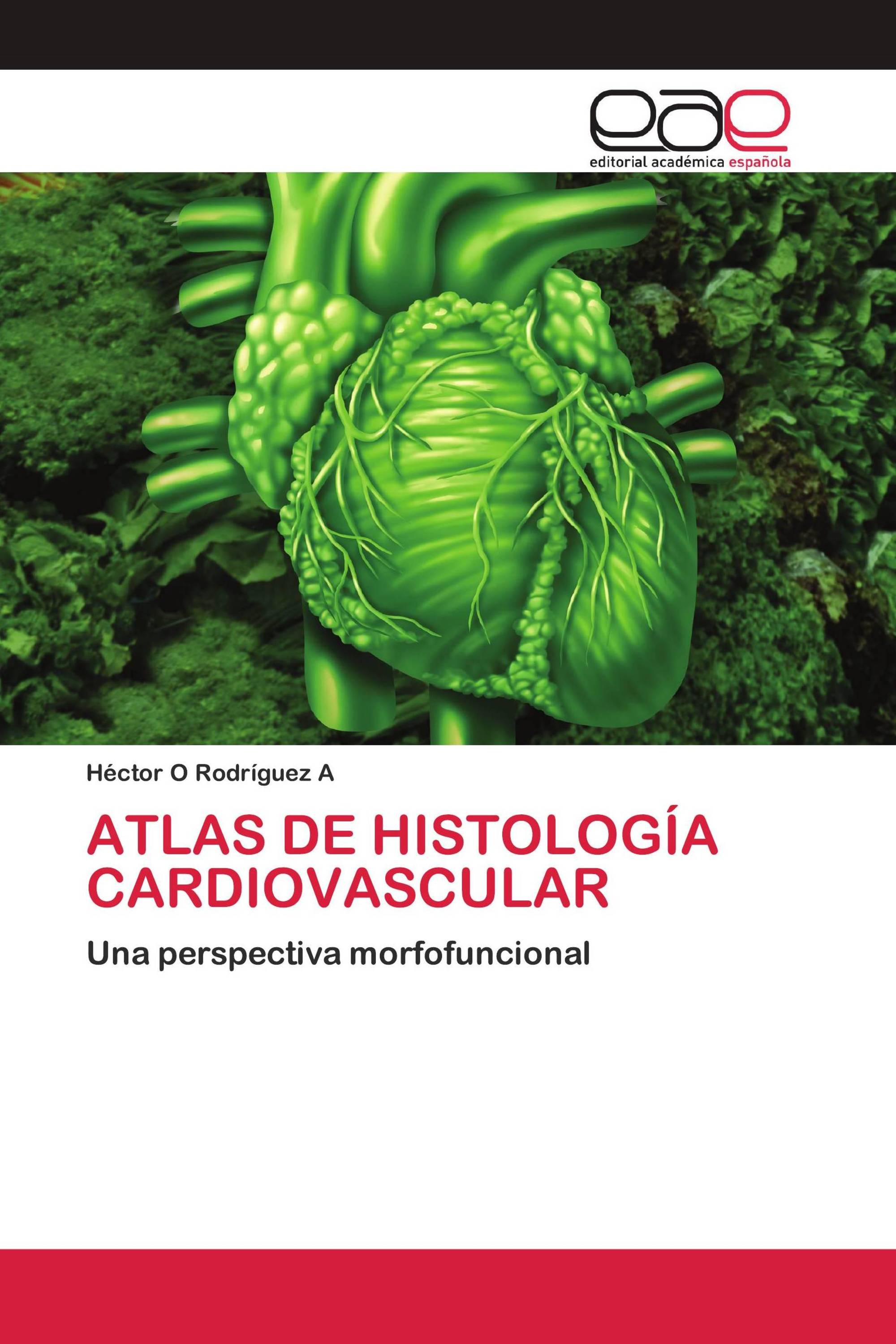 ATLAS DE HISTOLOGÍA CARDIOVASCULAR