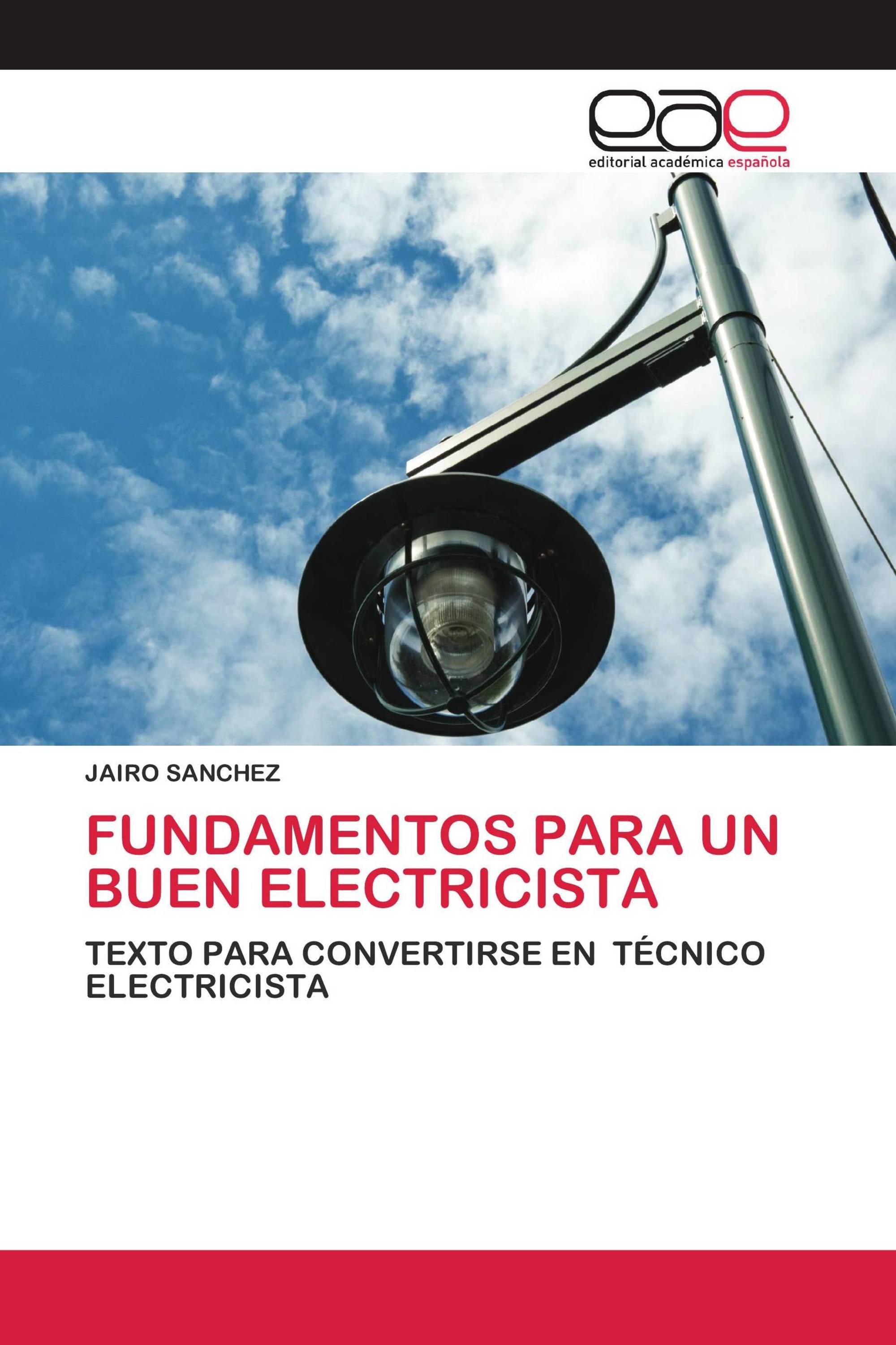 FUNDAMENTOS PARA UN BUEN ELECTRICISTA