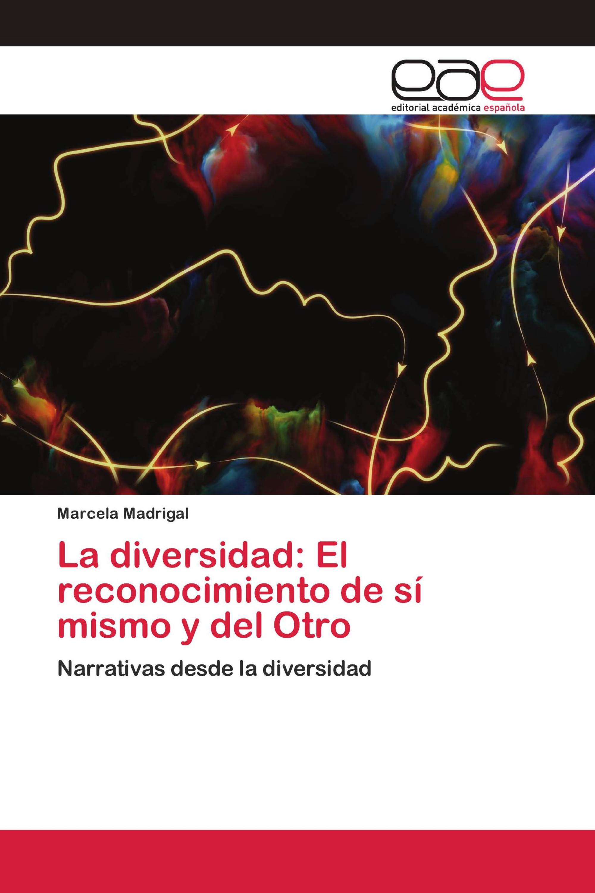 La diversidad: El reconocimiento de sí mismo y del Otro