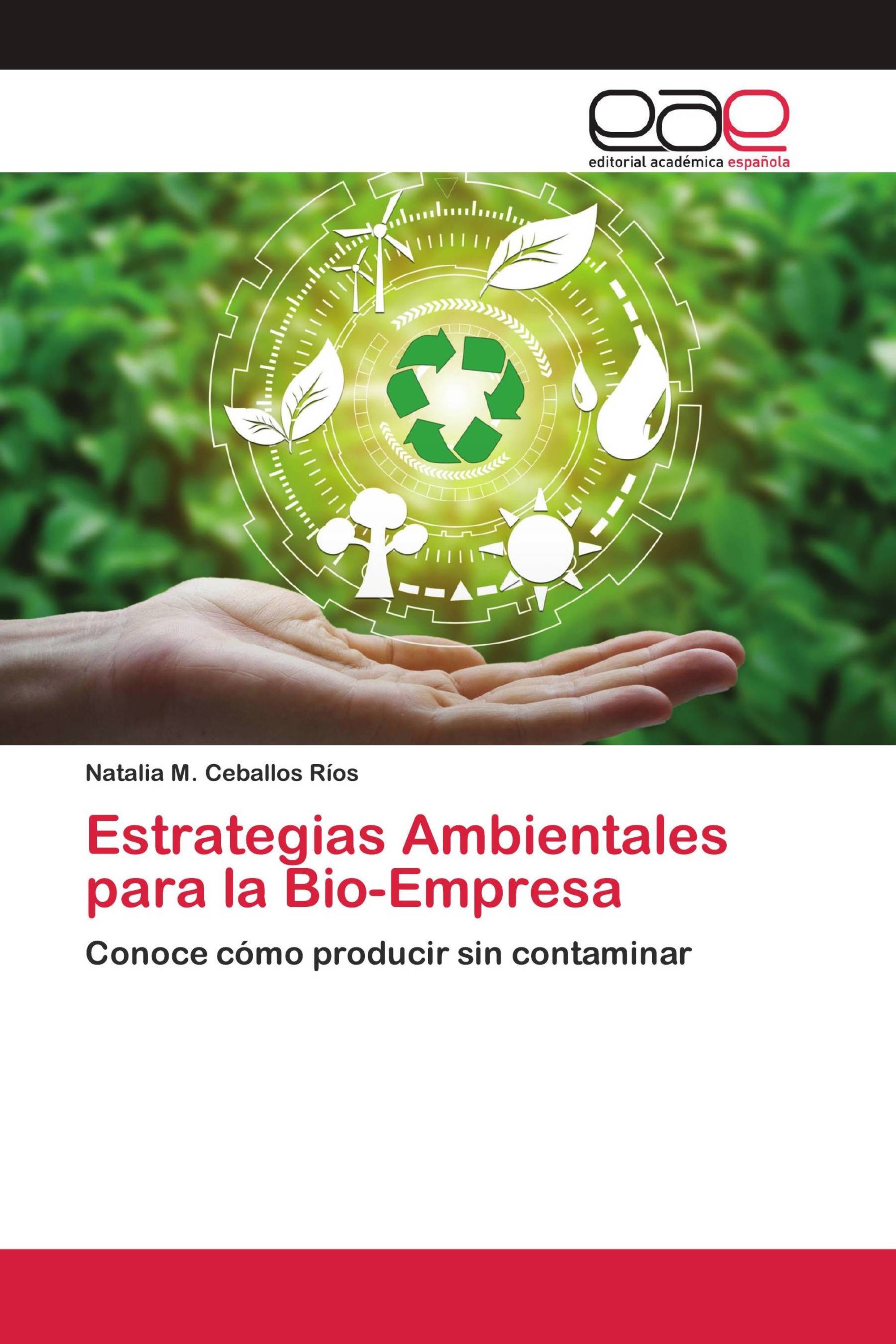 Estrategias Ambientales para la Bio-Empresa