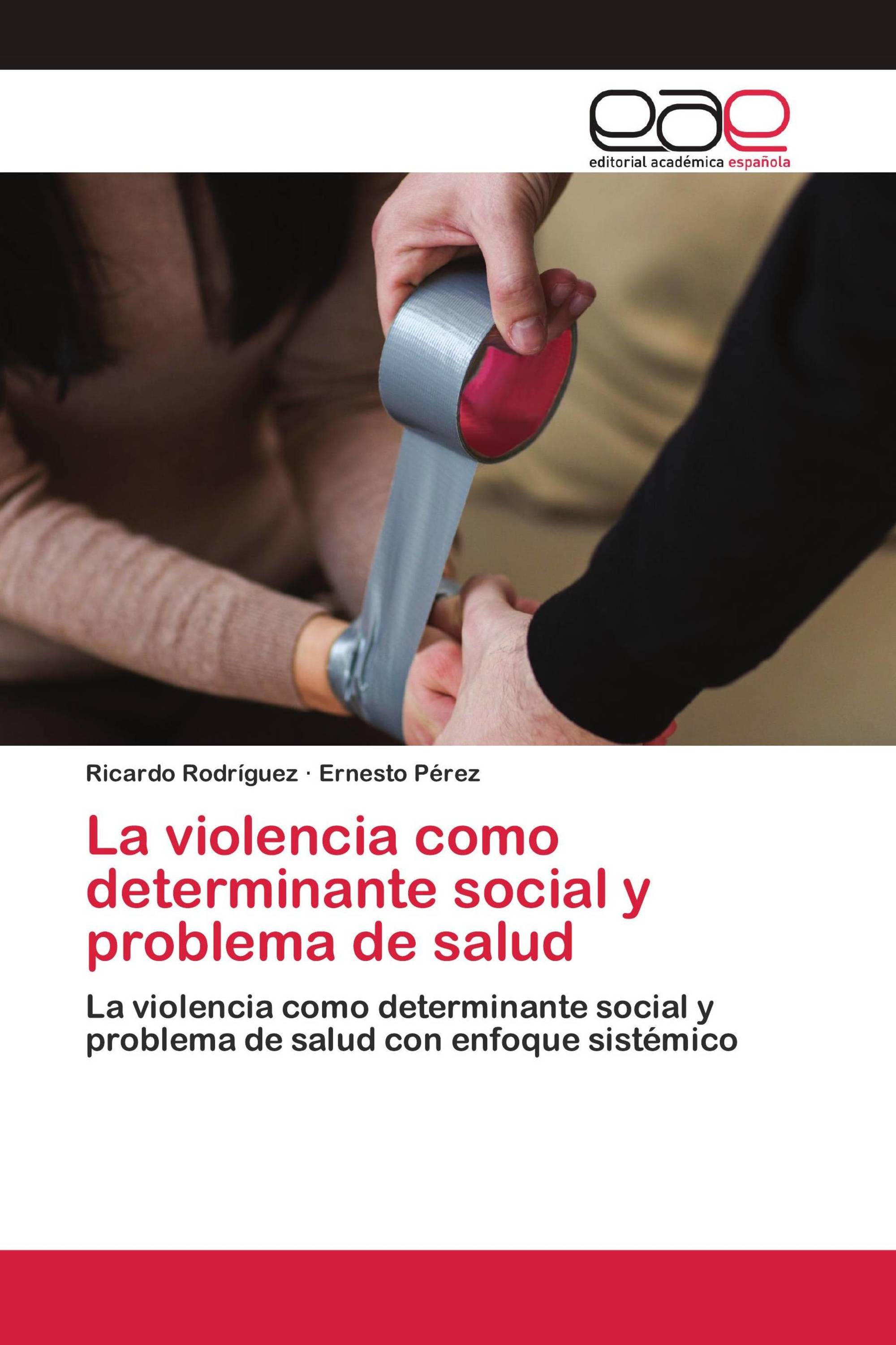 La violencia como determinante social y problema de salud