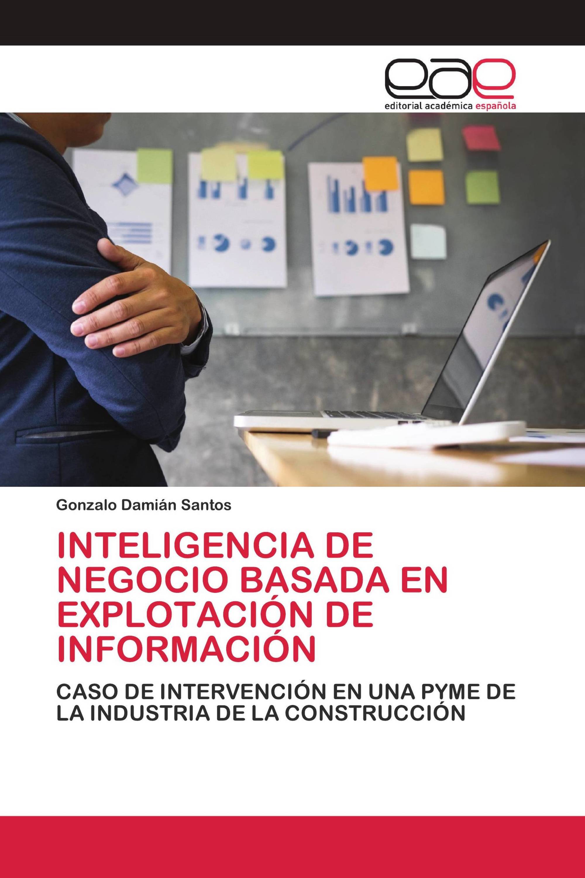 INTELIGENCIA DE NEGOCIO BASADA EN EXPLOTACIÓN DE INFORMACIÓN