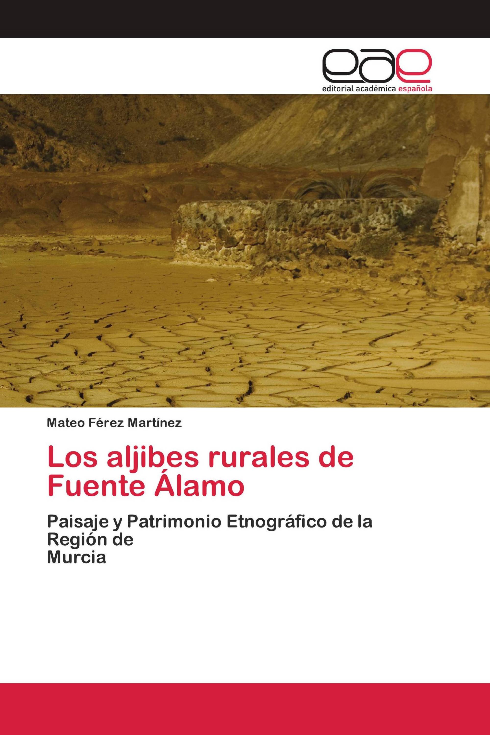 Los aljibes rurales de Fuente Álamo