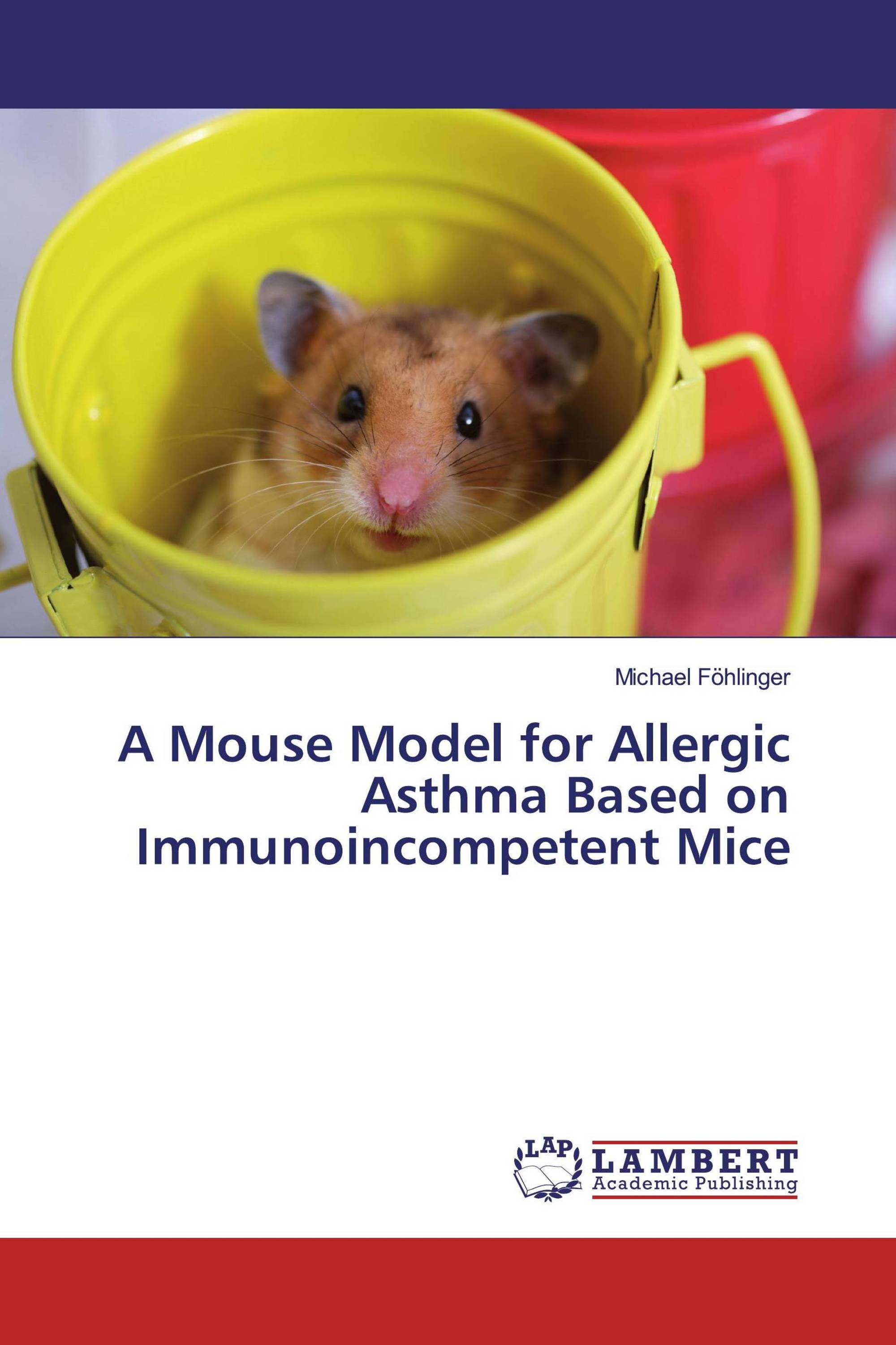 A Mouse Model for Allergic Asthma Based on Immunoincompetent Mice / 978 ...